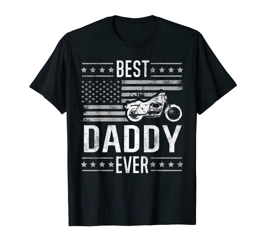 Best Daddy Ever Motorcycle American T-Shirt - Unique Graphic Men Women - T-Shirt, Sweatshirt, Hoodie