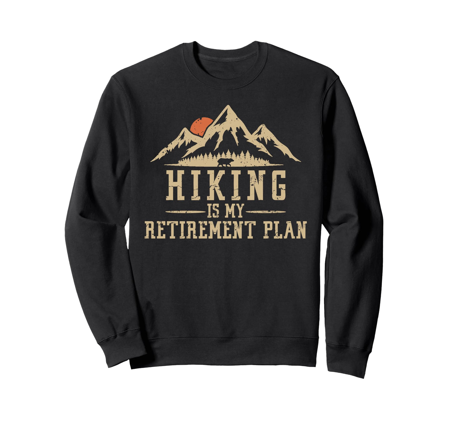 Hiking Is My Retirement Plan 2026 Sweatshirt - Minimalist Print Men Women - T-Shirt, Sweatshirt, Hoodie