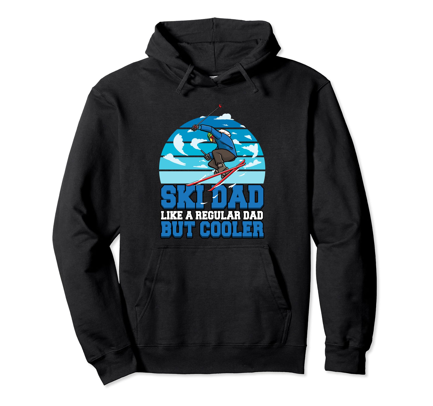 Skiing Ski Dad Like Regular Dad But Hoodie - Aesthetic Graphic for Adults - T-Shirt, Sweatshirt, Hoodie