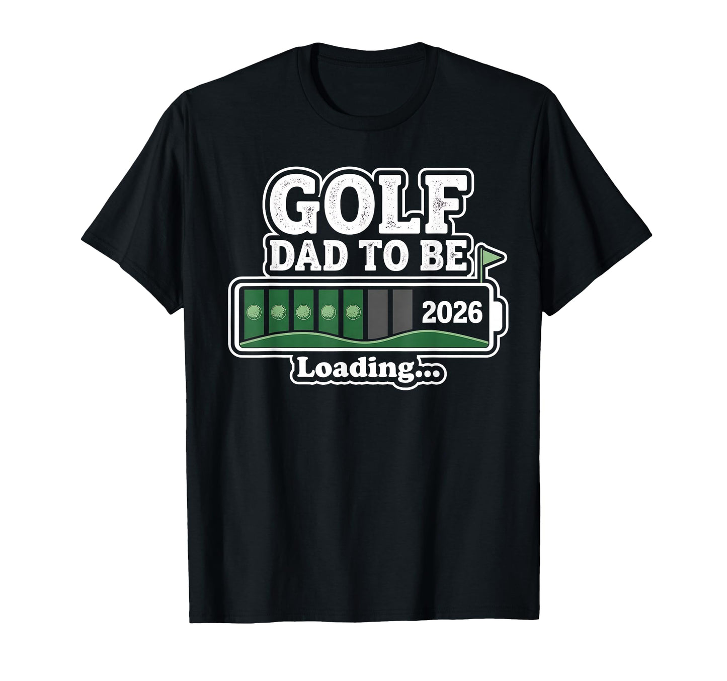 Golf Dad To Be Loading Golfing Golfer T-Shirt - Novelty Apparel for Adults - T-Shirt, Sweatshirt, Hoodie