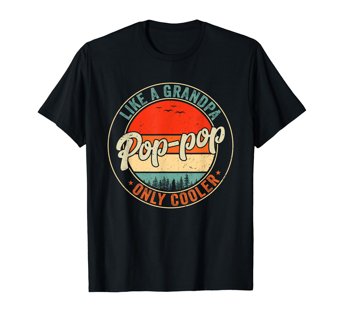 Pop Pop Like Grandpa Only Cooler T-Shirt - Trendy Graphic for Adults - T-Shirt, Sweatshirt, Hoodie