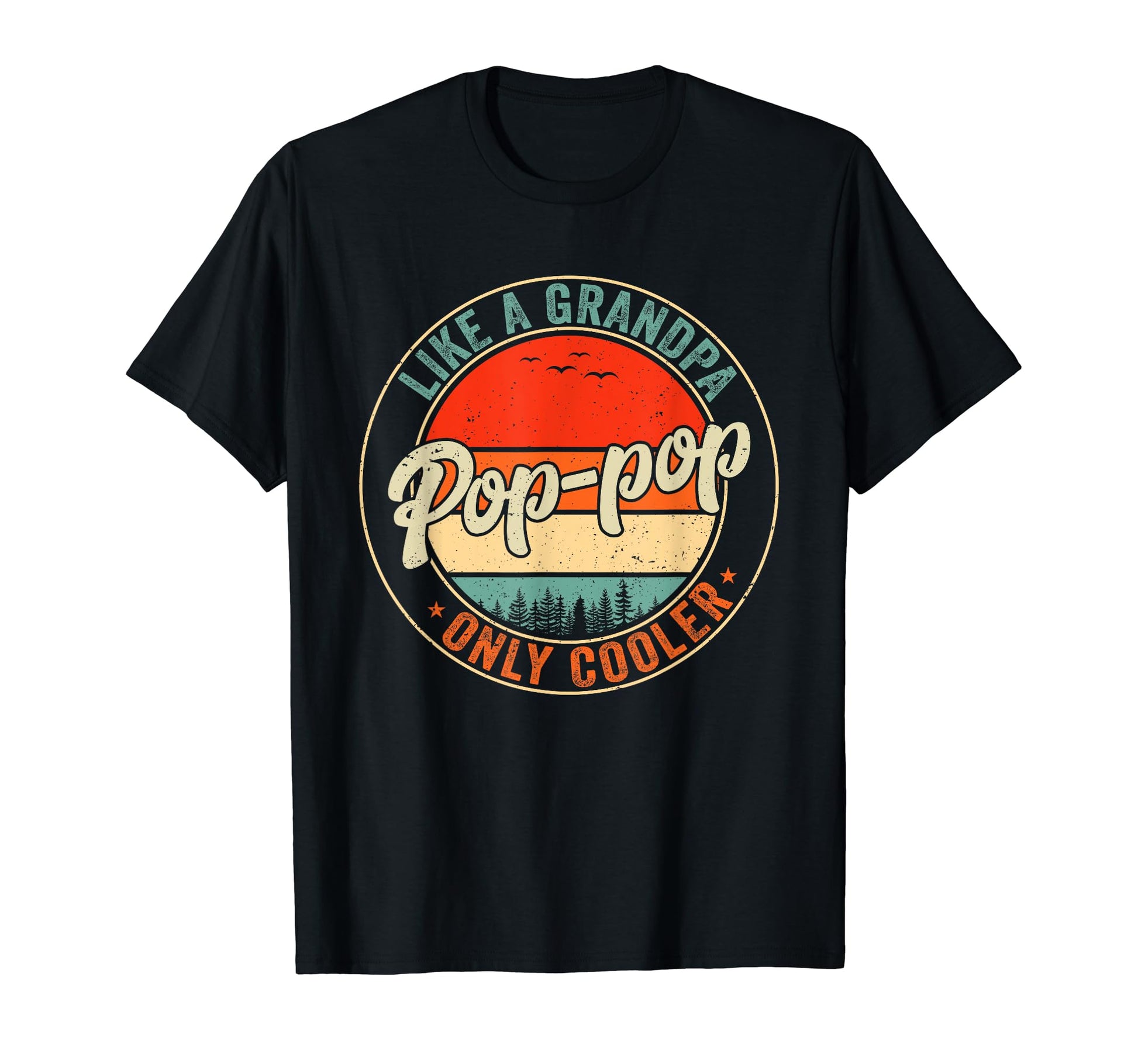 Pop Pop Like Grandpa Only Cooler T-Shirt - Trendy Graphic for Adults - T-Shirt, Sweatshirt, Hoodie