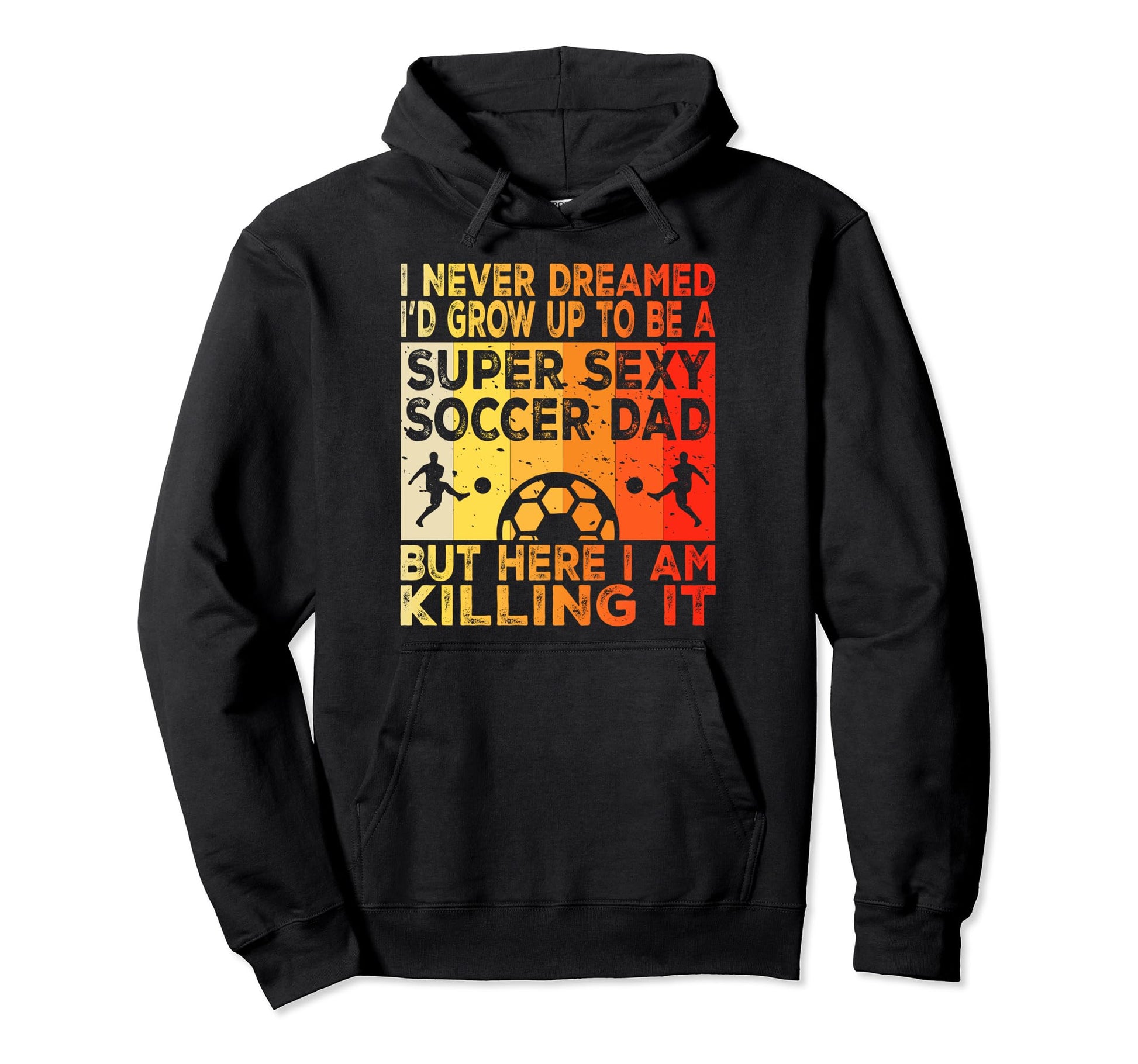 I Never Dreamed Id Grow Up To Be Super Hoodie - Novelty Apparel for Adults - T-Shirt, Sweatshirt, Hoodie