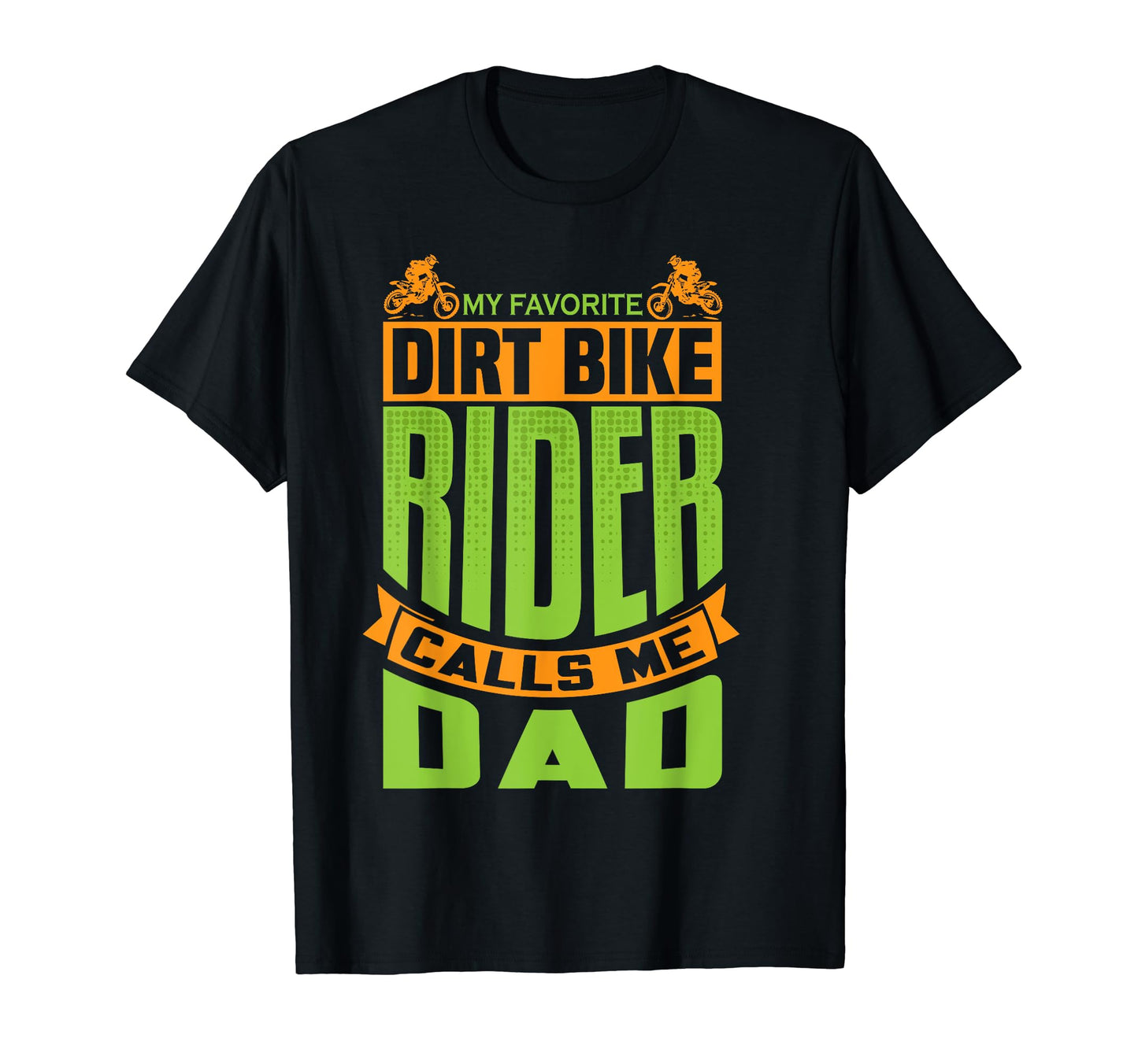 Dirt Bike Dad Dirtbike Motocross T-Shirt - Streetwear Style for Adults - T-Shirt, Sweatshirt, Hoodie
