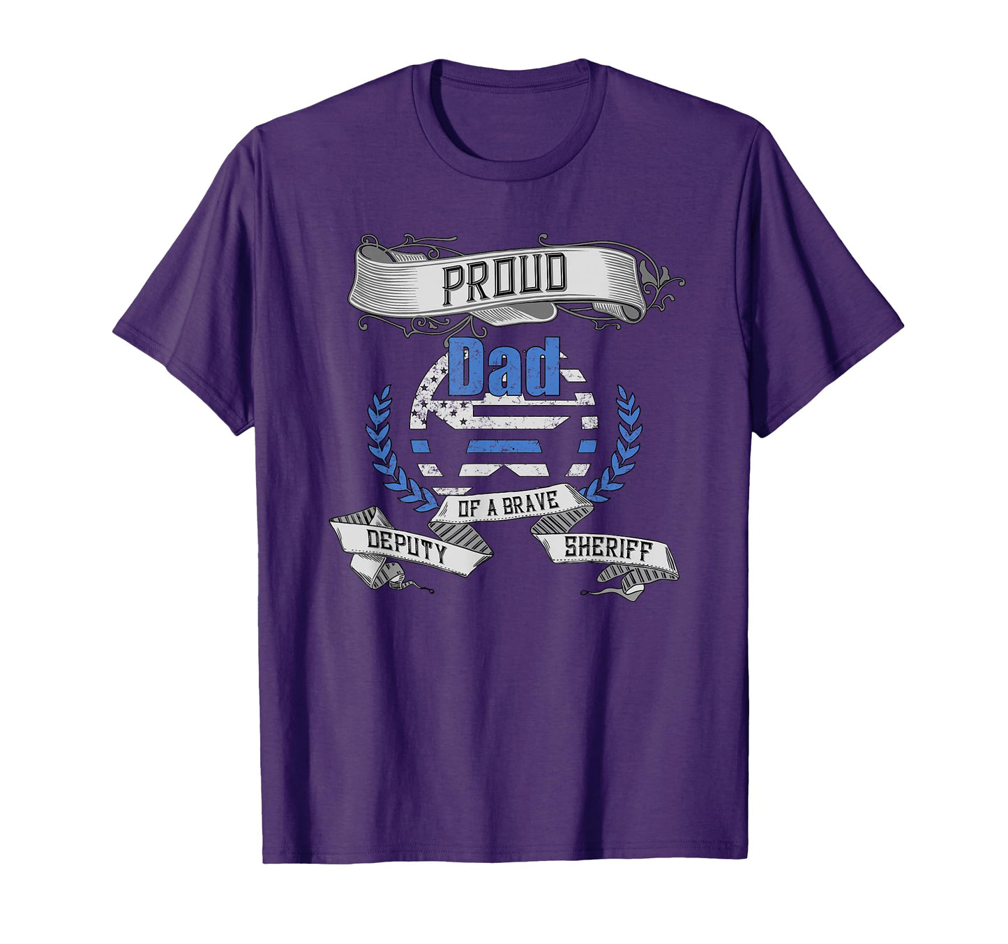Deputy Sheriff Proud Dad T-Shirt - Casual Everyday Wear Unisex - T-Shirt, Sweatshirt, Hoodie