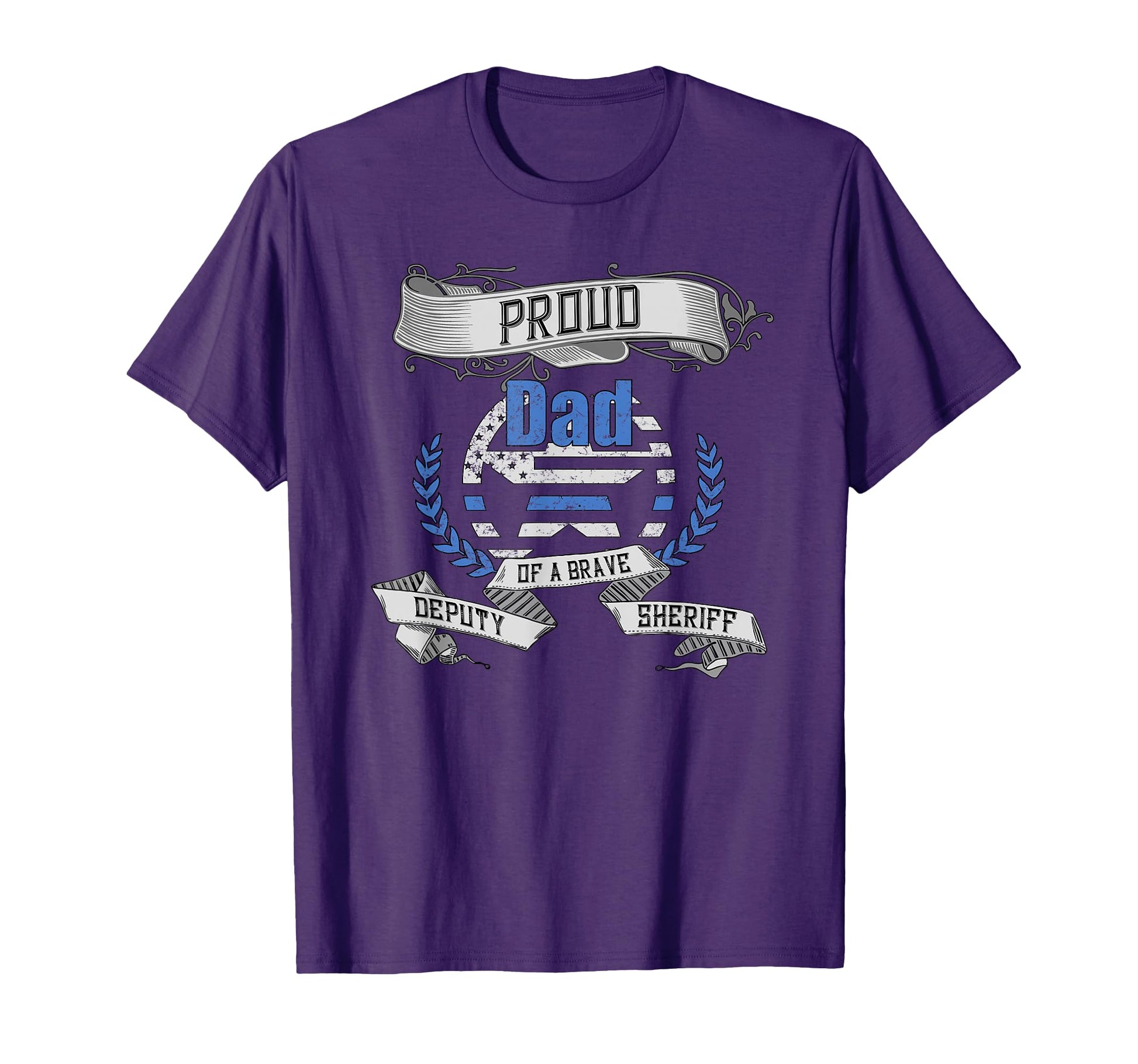 Deputy Sheriff Proud Dad T-Shirt - Casual Everyday Wear Unisex - T-Shirt, Sweatshirt, Hoodie