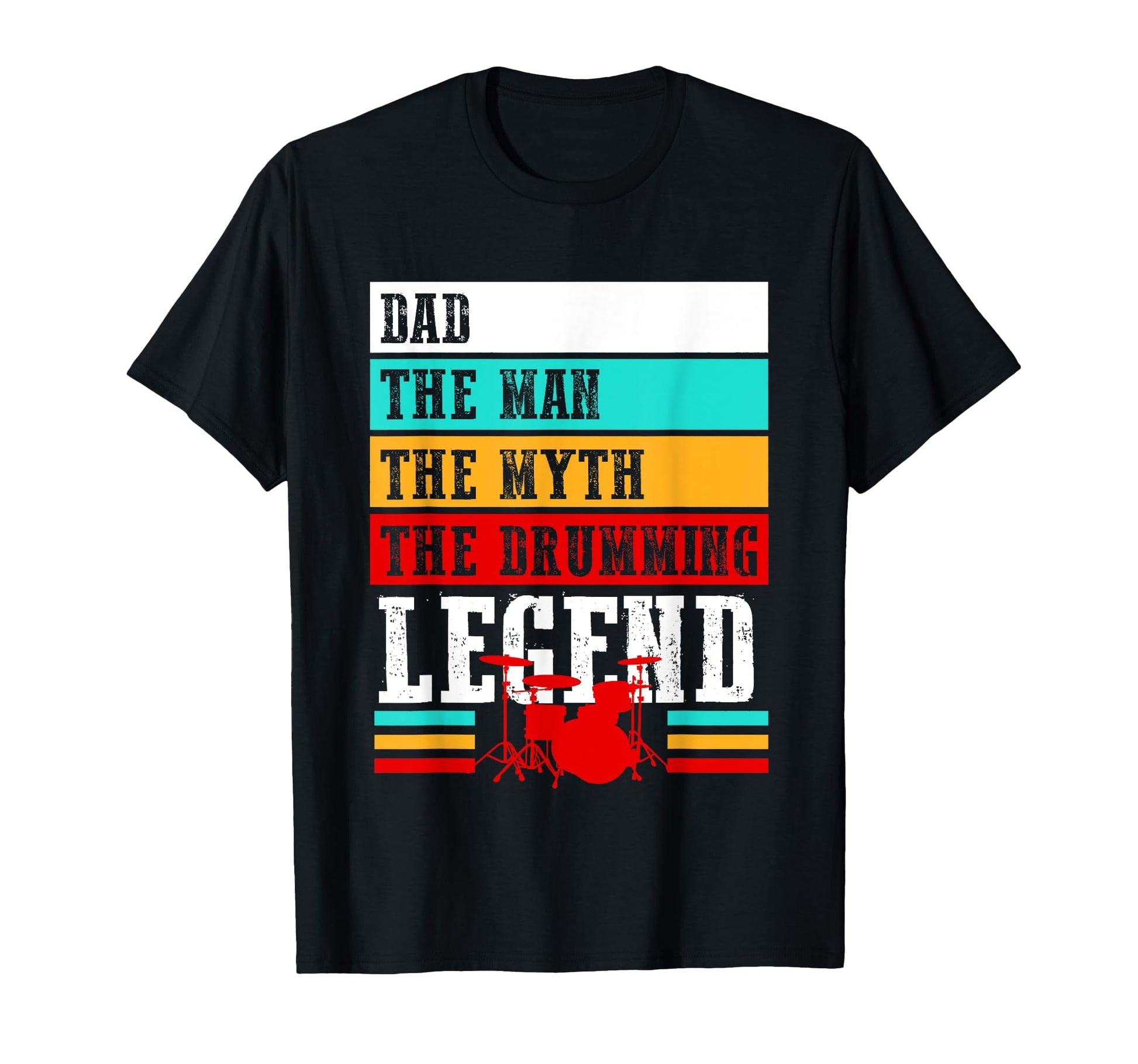 Funny Drummer Dad Myth Drumming T-Shirt - Casual Everyday Wear for Adults - T-Shirt, Sweatshirt, Hoodie
