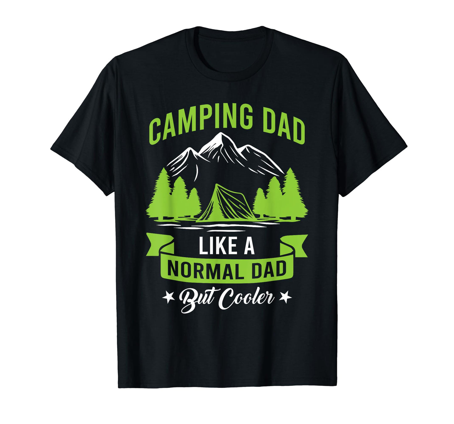 Camping Dad Like Normal Dad But T-Shirt - Custom Art Print for Adults - T-Shirt, Sweatshirt, Hoodie