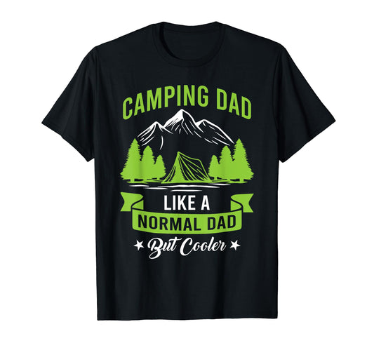 Camping Dad Like Normal Dad But T-Shirt - Custom Art Print for Adults - T-Shirt, Sweatshirt, Hoodie