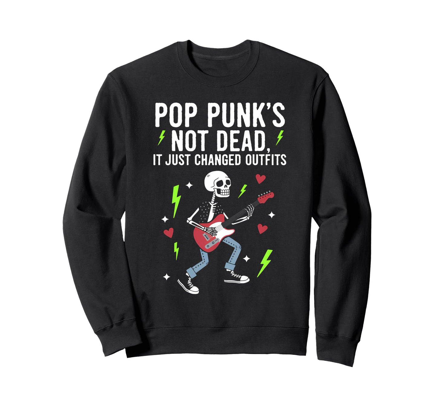 Pop Punks Not Dead Funny Emo Music Sweatshirt - Custom Art Print Men Women - T-Shirt, Sweatshirt, Hoodie