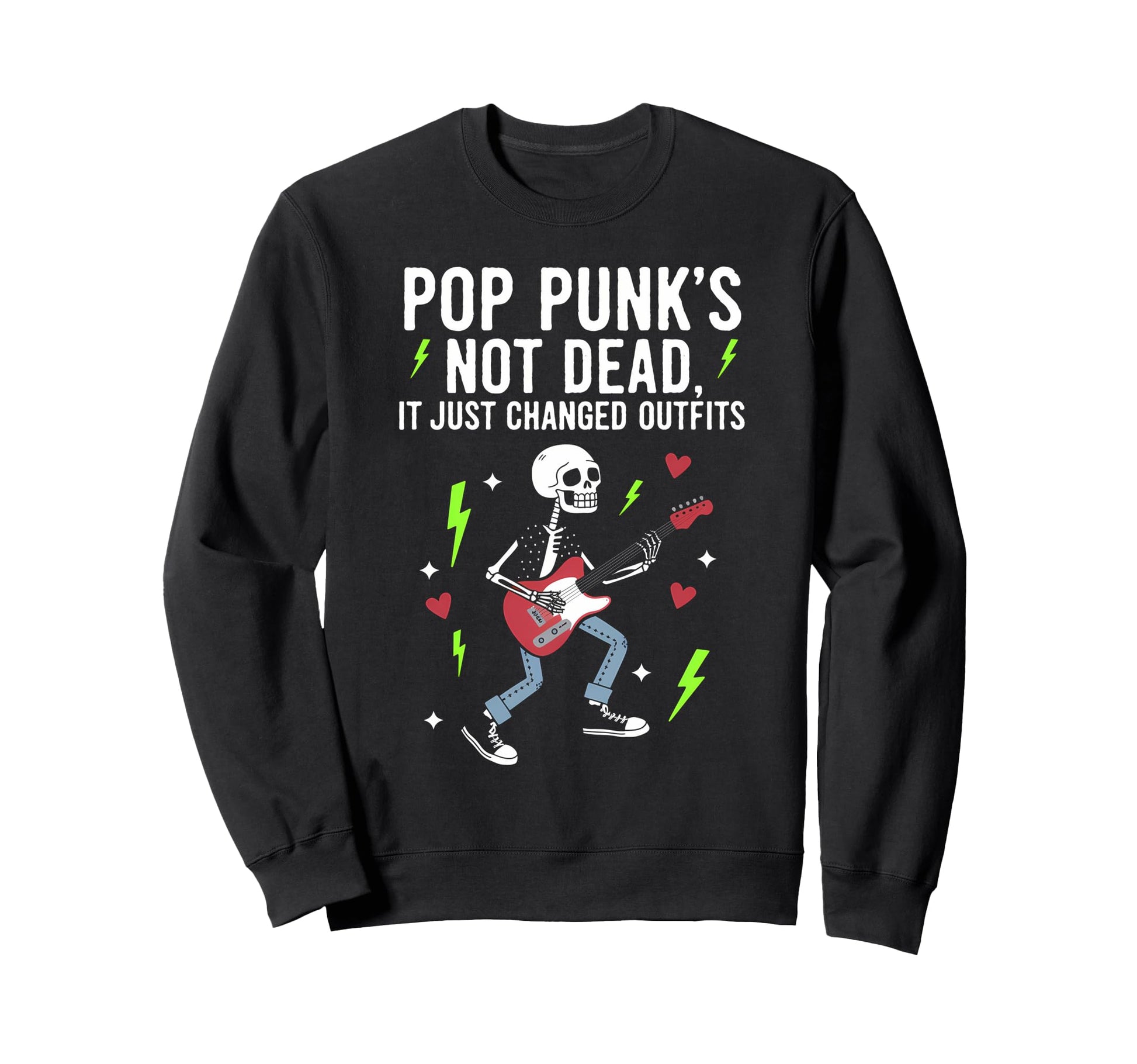 Pop Punks Not Dead Funny Emo Music Sweatshirt - Custom Art Print Men Women - T-Shirt, Sweatshirt, Hoodie