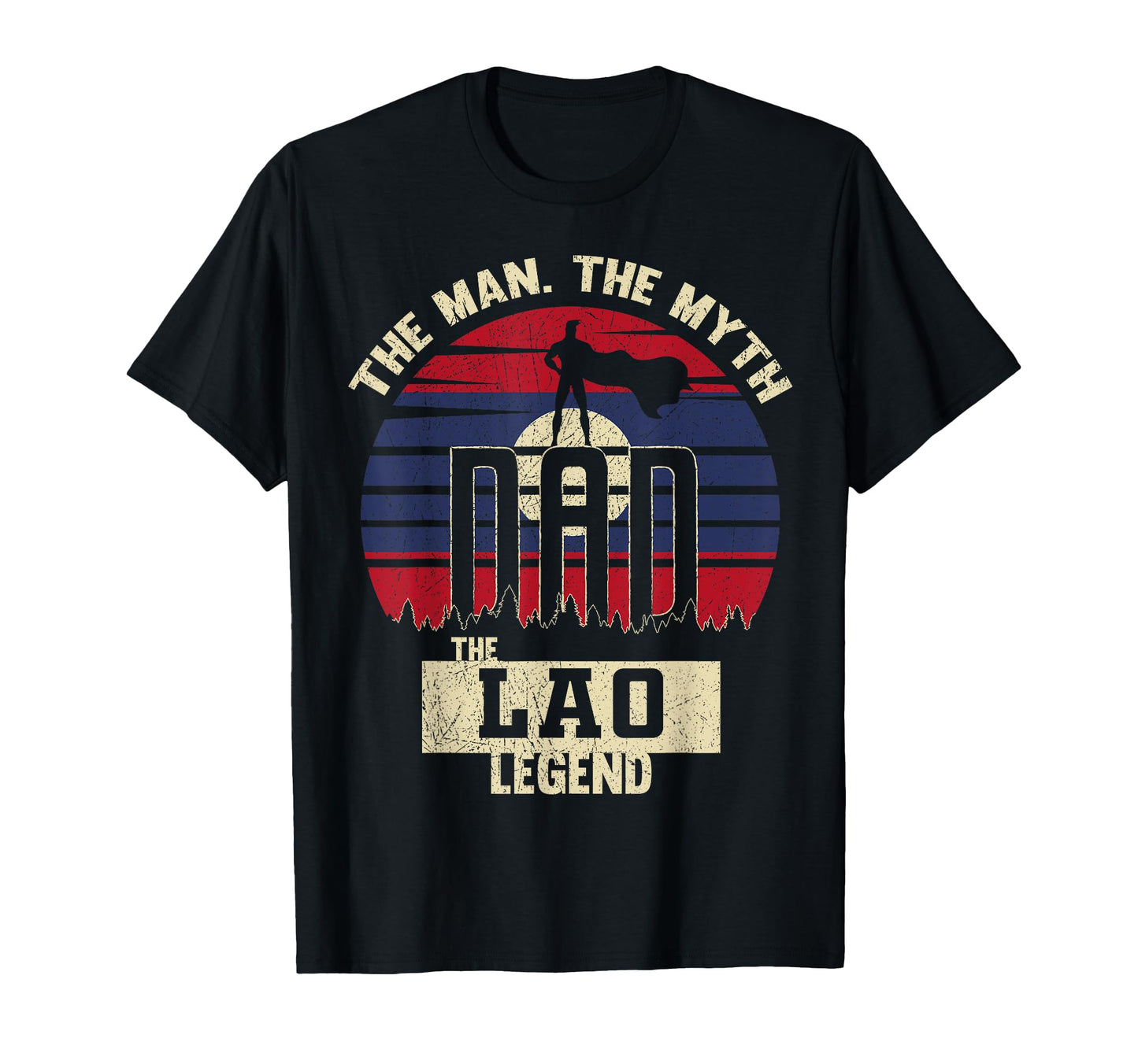 Myth Lao Legend Dad T-Shirt - Graphic Print for Adults - T-Shirt, Sweatshirt, Hoodie
