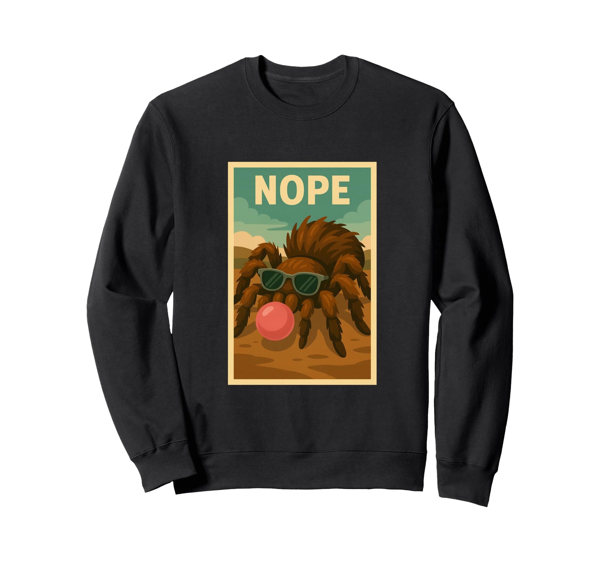 Tarantula Nope Chewing Gum Bubble Pop Sweatshirt - Novelty Apparel Unisex - T-Shirt, Sweatshirt, Hoodie