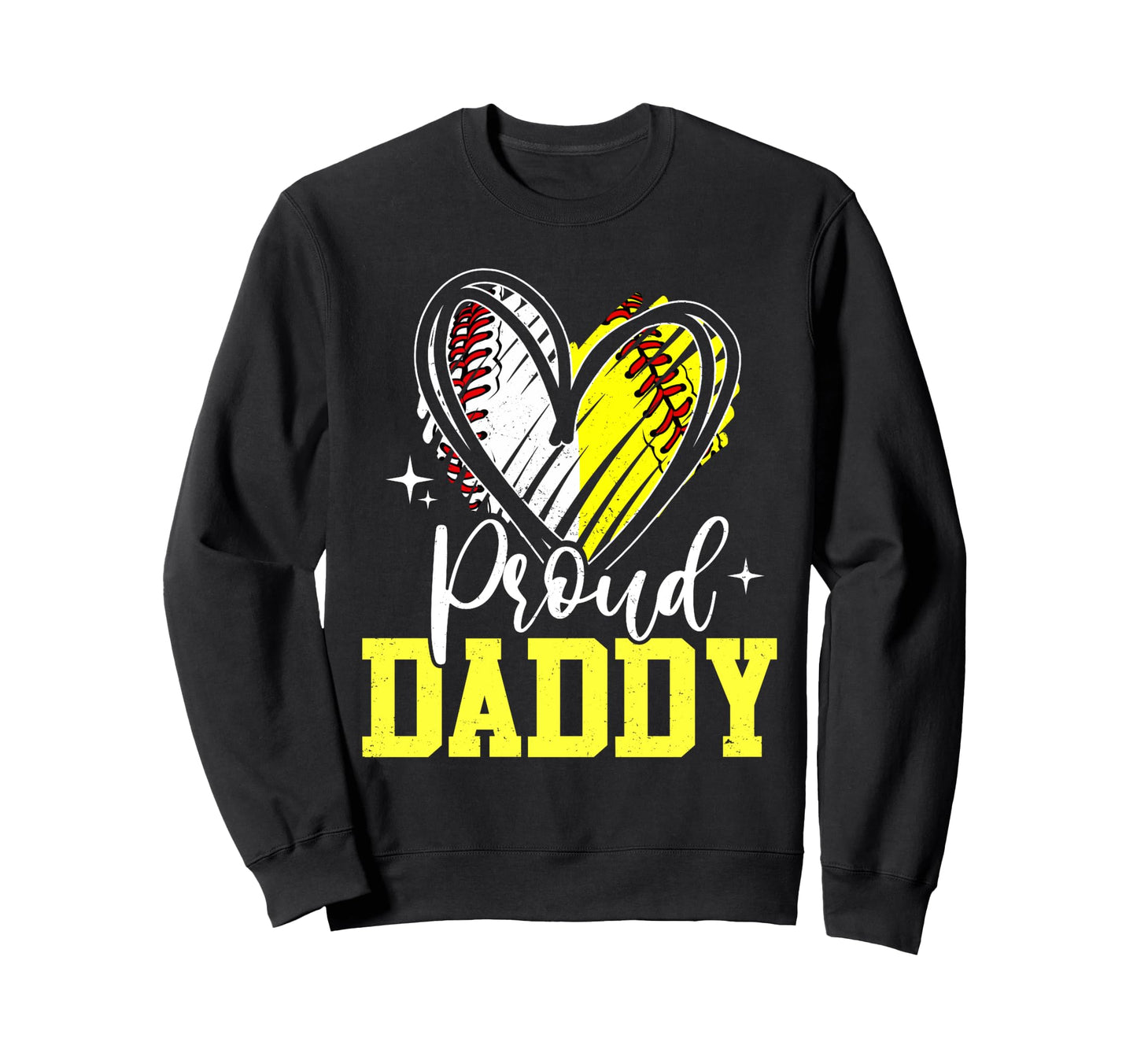 Proud Daddy Baseball Softball Heart Sweatshirt - Trendy Graphic for Adults - T-Shirt, Sweatshirt, Hoodie