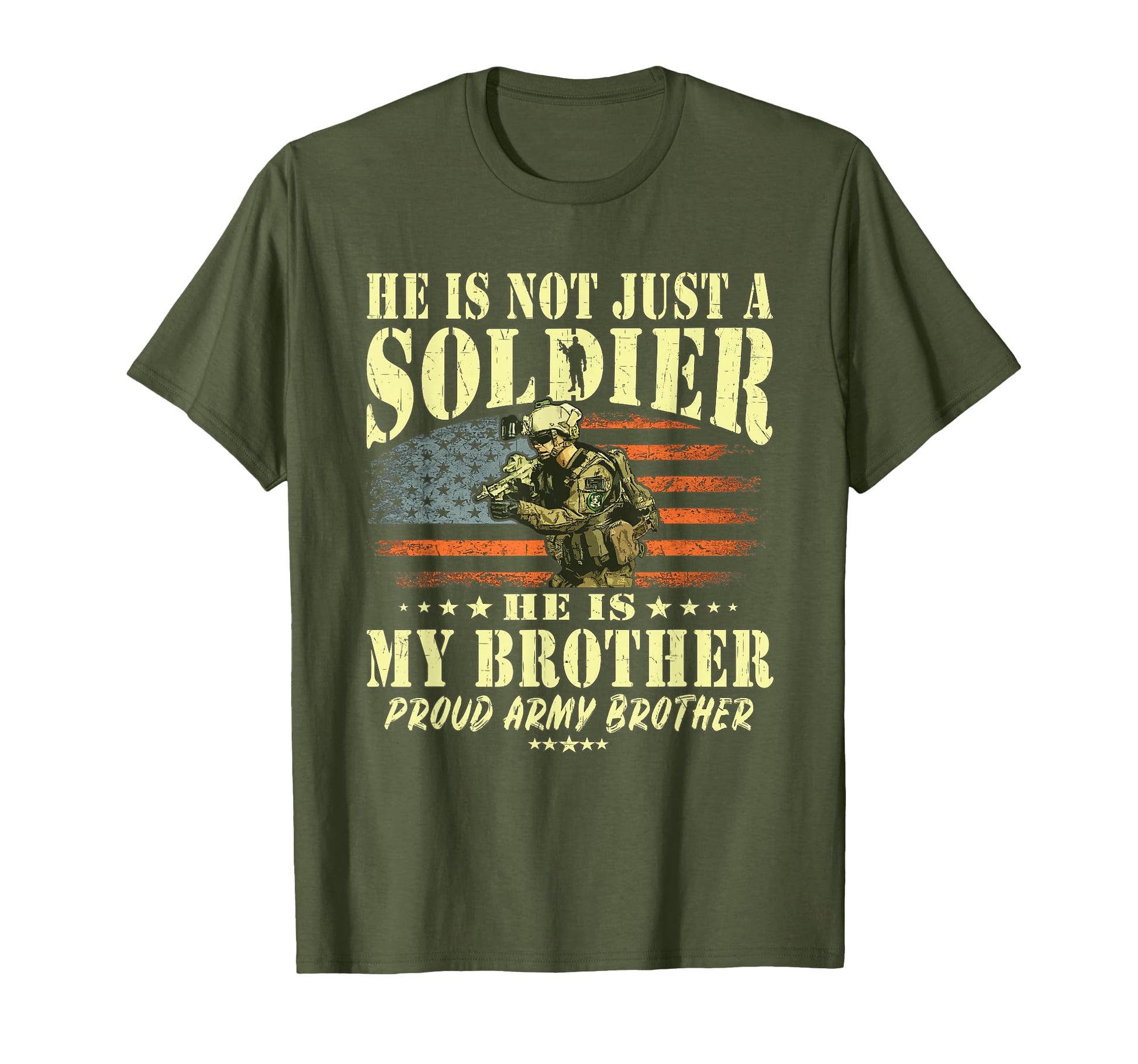 He Is Not Just Soldier He Is My T-Shirt - Fun Novelty Design Unisex - T-Shirt, Sweatshirt, Hoodie