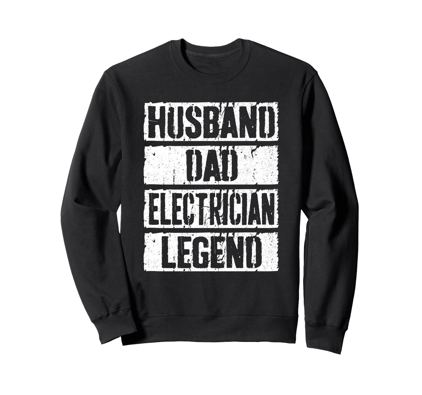 Husband Dad Electrician Legend Sweatshirt - Aesthetic Graphic Men Women - T-Shirt, Sweatshirt, Hoodie