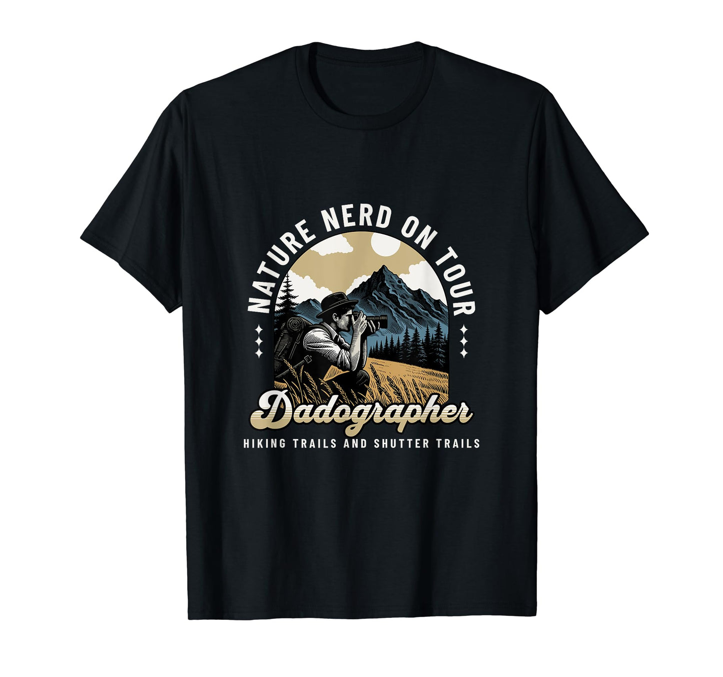 Dadographer Dad Photographer T-Shirt - Casual Everyday Wear for Adults - T-Shirt, Sweatshirt, Hoodie