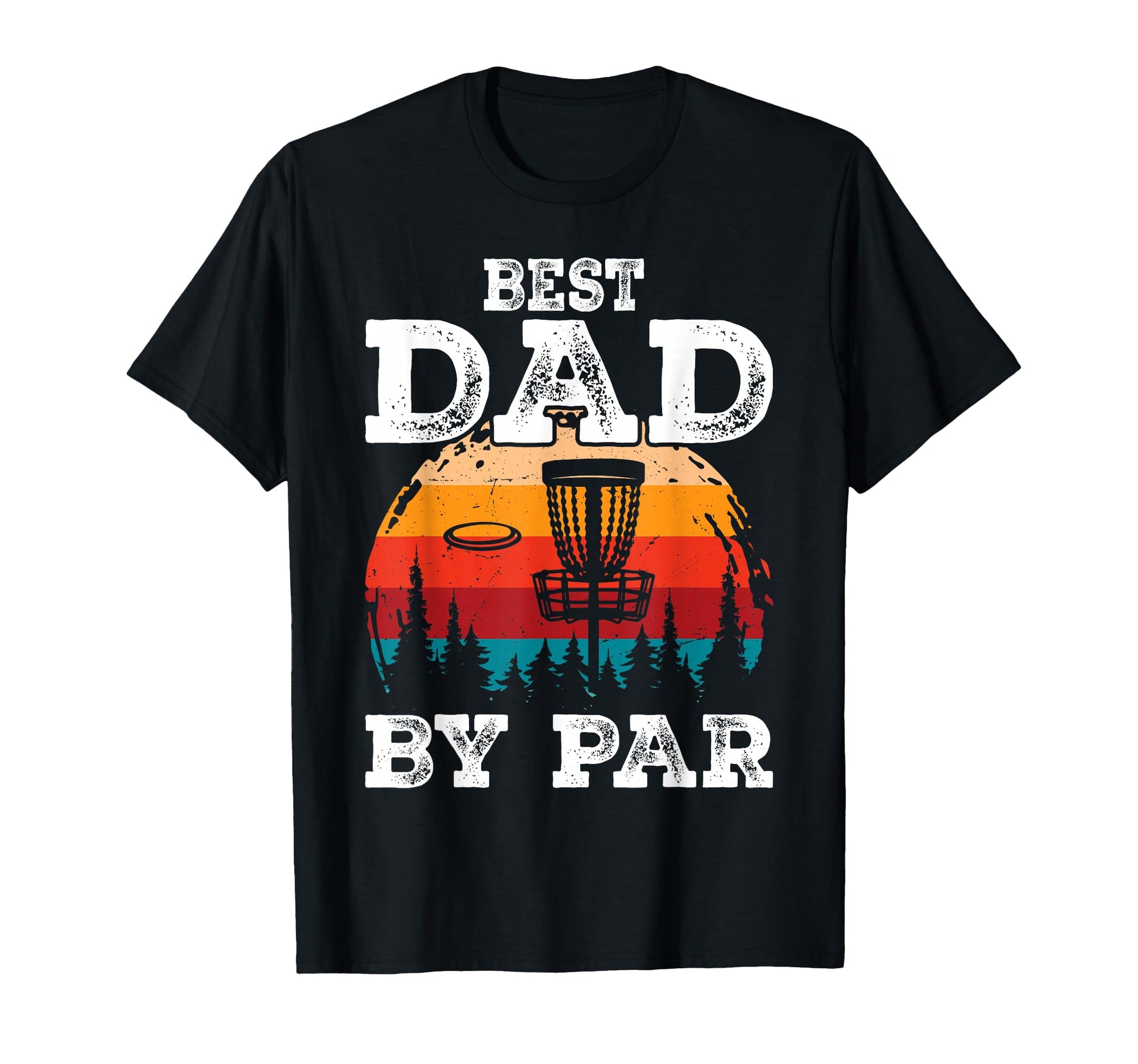 Funny Fathers Day Best Dad Par Disc T-Shirt - Trendy Graphic for Adults - T-Shirt, Sweatshirt, Hoodie