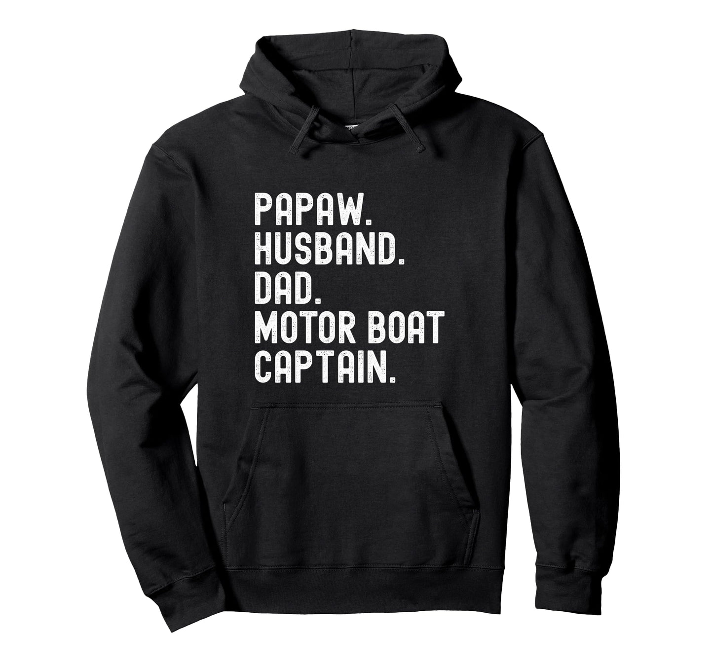 Motor Boat Captain Grandpa Papaw Hoodie - Trendy Graphic for Adults - T-Shirt, Sweatshirt, Hoodie