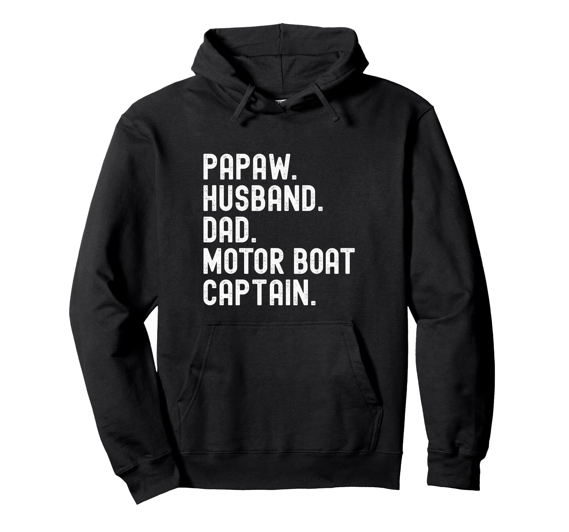 Motor Boat Captain Grandpa Papaw Hoodie - Trendy Graphic for Adults - T-Shirt, Sweatshirt, Hoodie