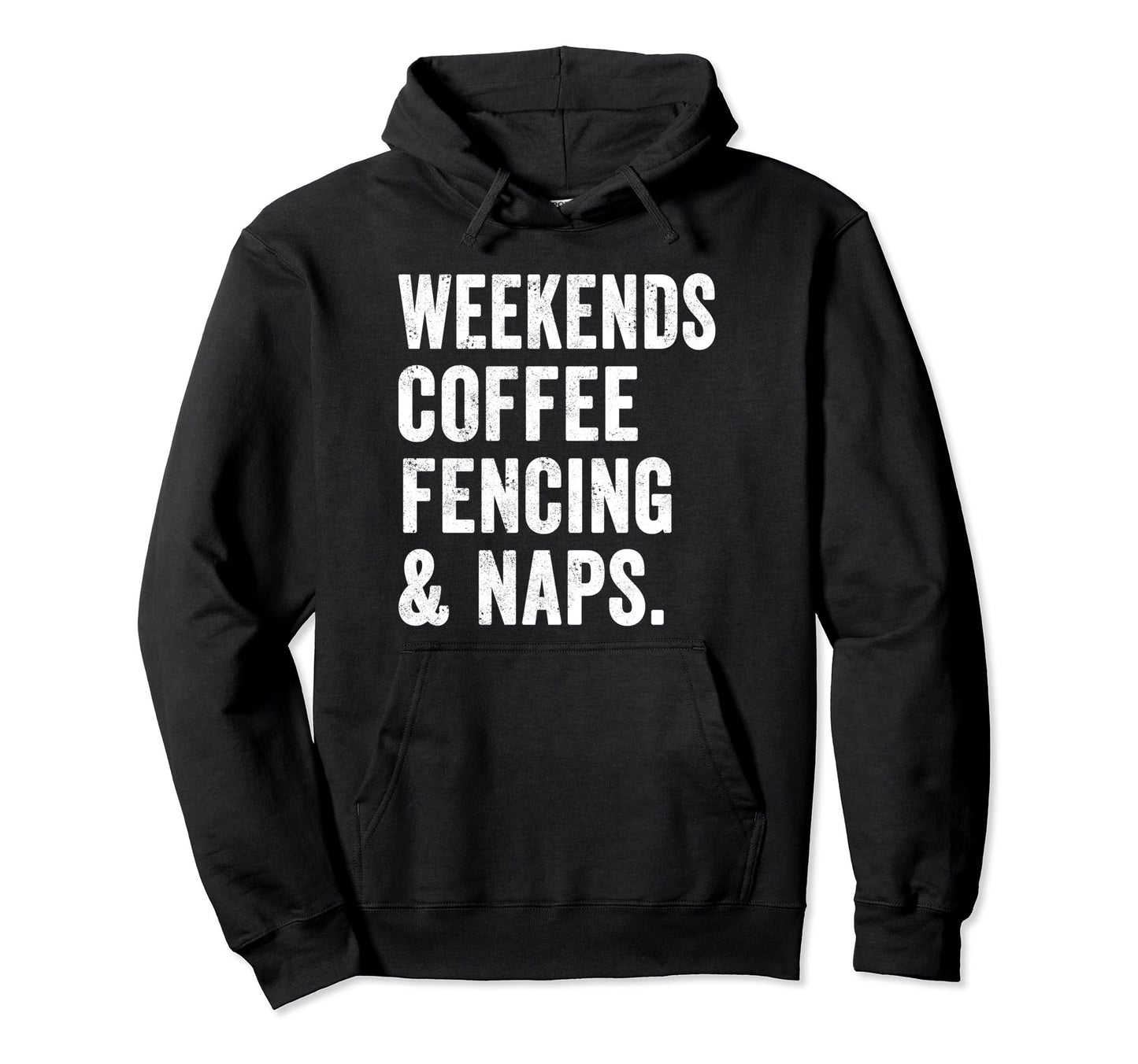 Weekends Coffee Fencing And Naps Coach Hoodie - Graphic Print Men Women - T-Shirt, Sweatshirt, Hoodie