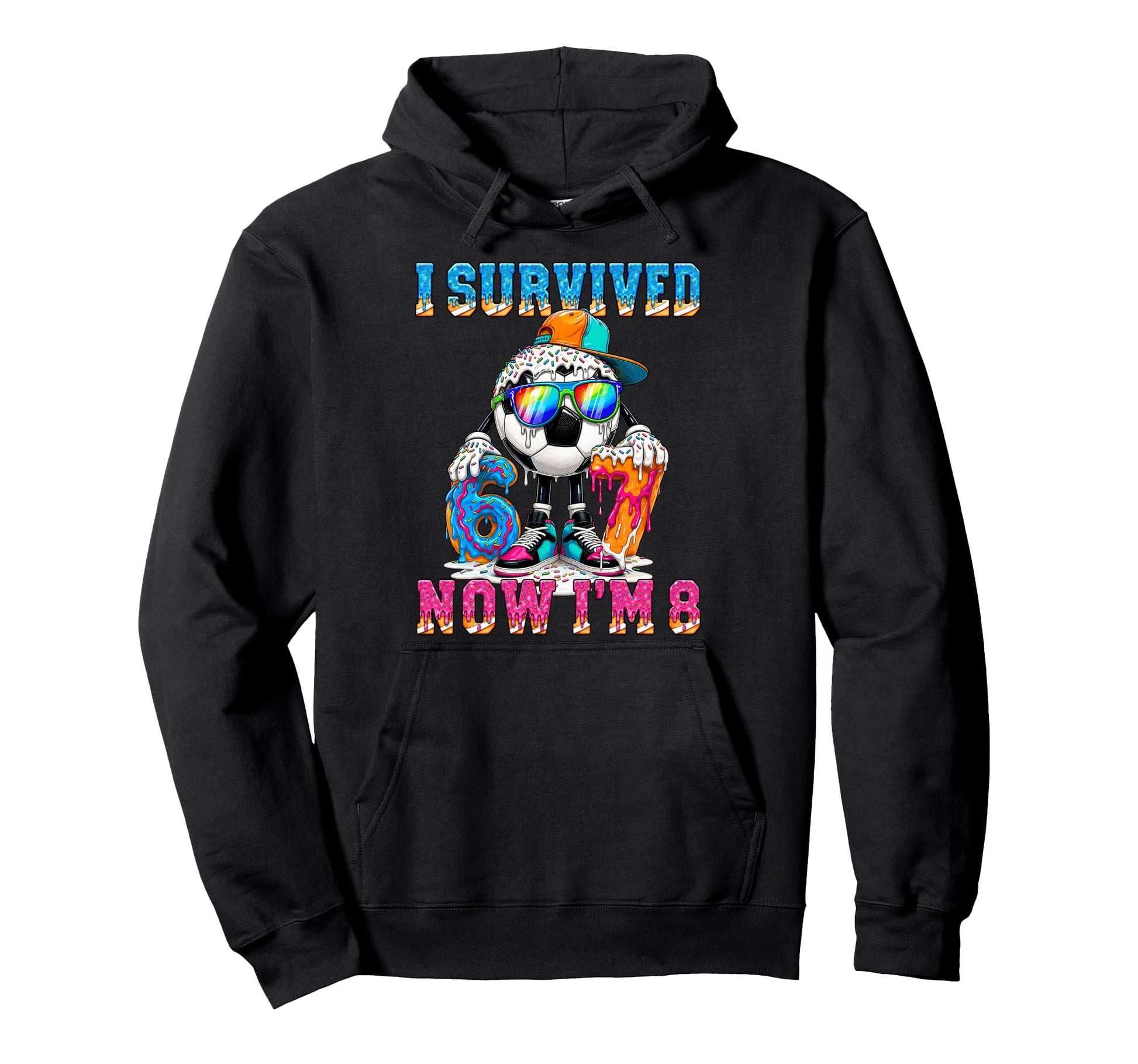 I Survived 67 Im 8 Years Old Soccer 6 7 Hoodie - Novelty Apparel Men Women - T-Shirt, Sweatshirt, Hoodie