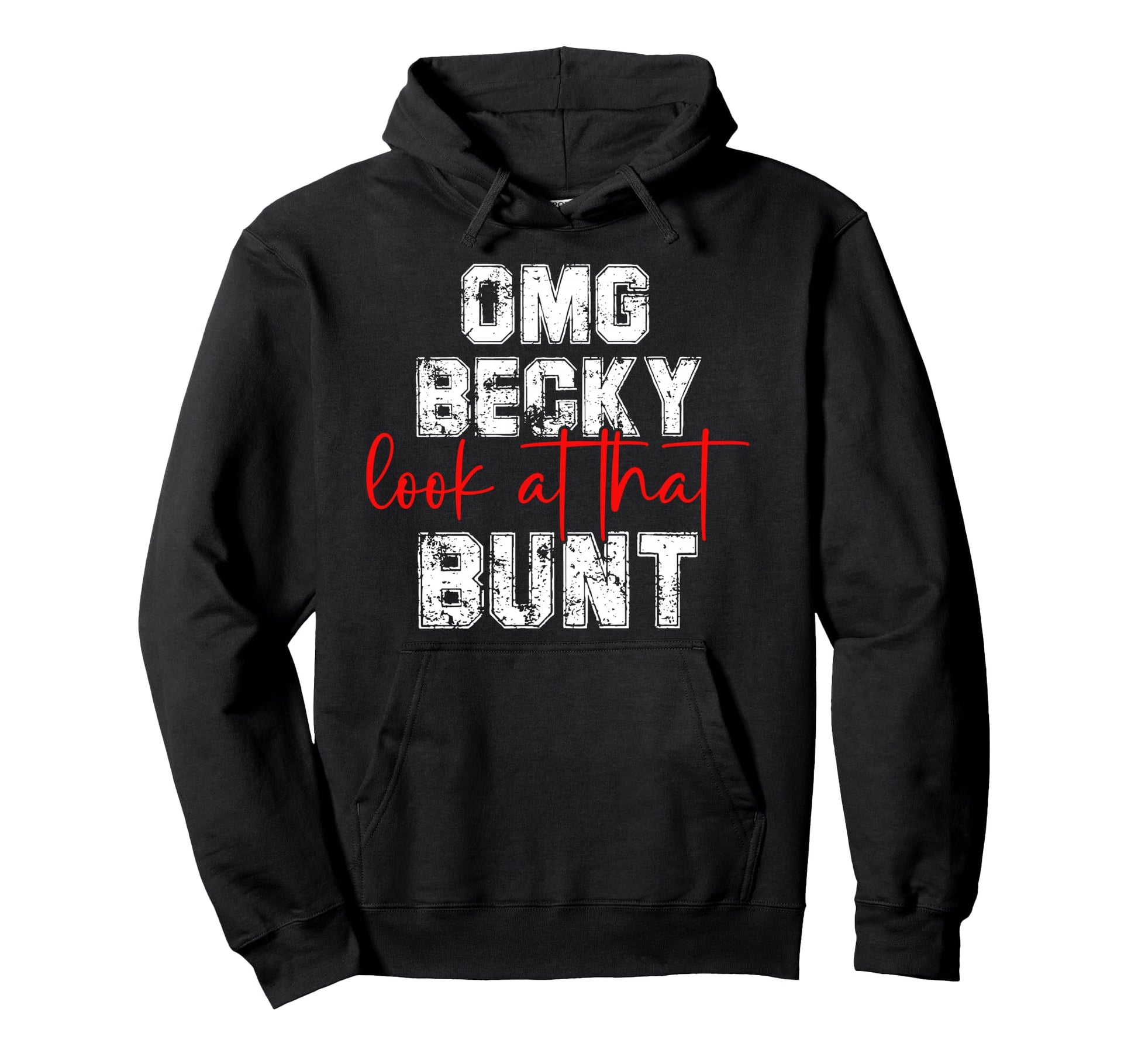 Omg Becky That Bunt Baseball Mom Sports Hoodie - Trendy Graphic Men Women - T-Shirt, Sweatshirt, Hoodie