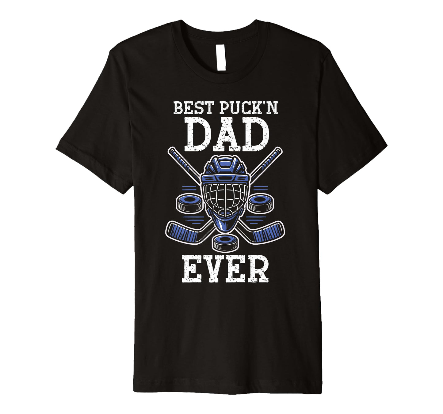 Best Puckn Dad Ever Hockey Dad Fathers T-Shirt - Unique Graphic Men Women - T-Shirt, Sweatshirt, Hoodie