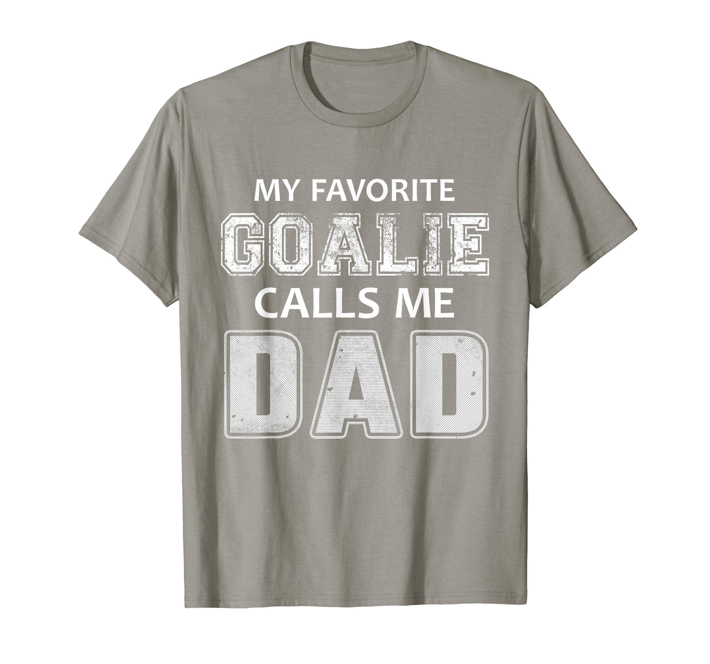 Mens My Favorite Goalie Calls Me Dad T-Shirt - Minimalist Print for Adults - T-Shirt, Sweatshirt, Hoodie