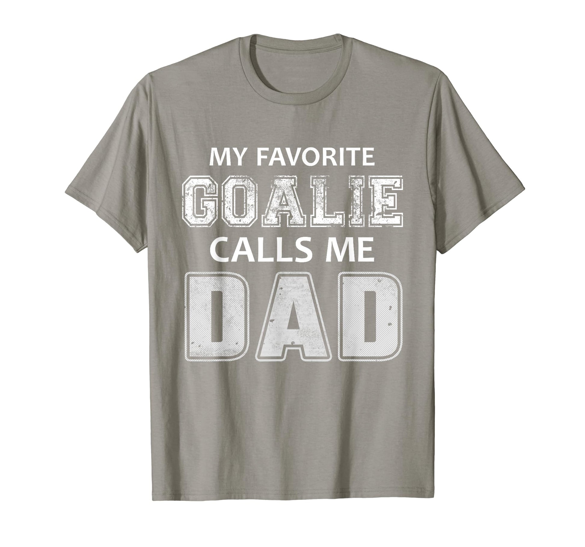 Mens My Favorite Goalie Calls Me Dad T-Shirt - Minimalist Print for Adults - T-Shirt, Sweatshirt, Hoodie