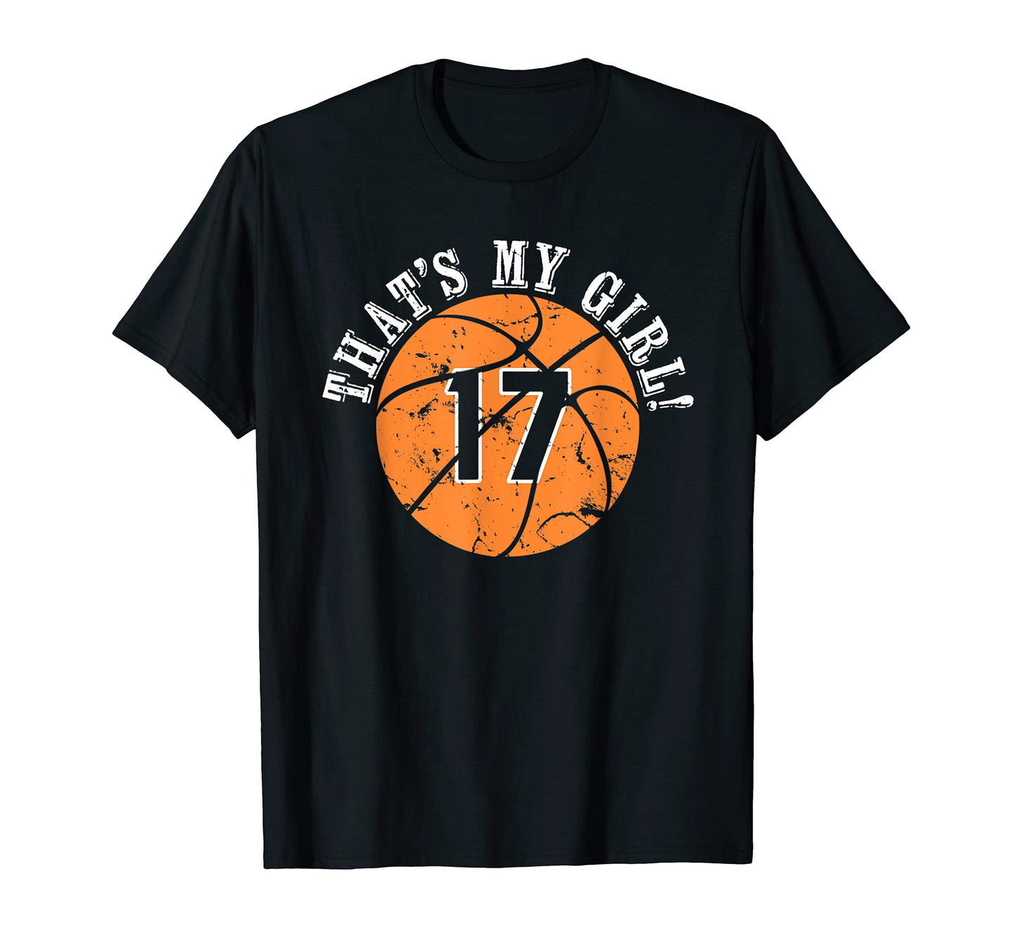 Unique Thats My 17 Basketball Player T-Shirt - Novelty Apparel Men Women - T-Shirt, Sweatshirt, Hoodie