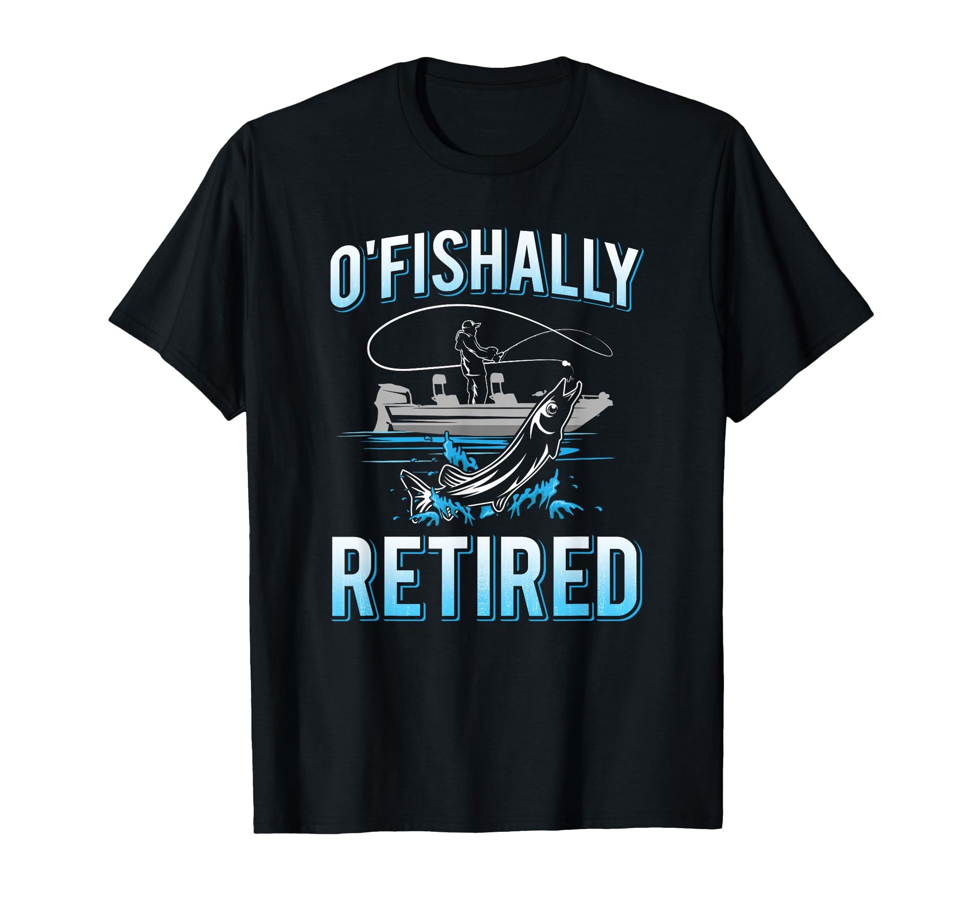 Funny Ofishally Retired Retired Fishing T-Shirt - Unique Graphic Men Women - T-Shirt, Sweatshirt, Hoodie