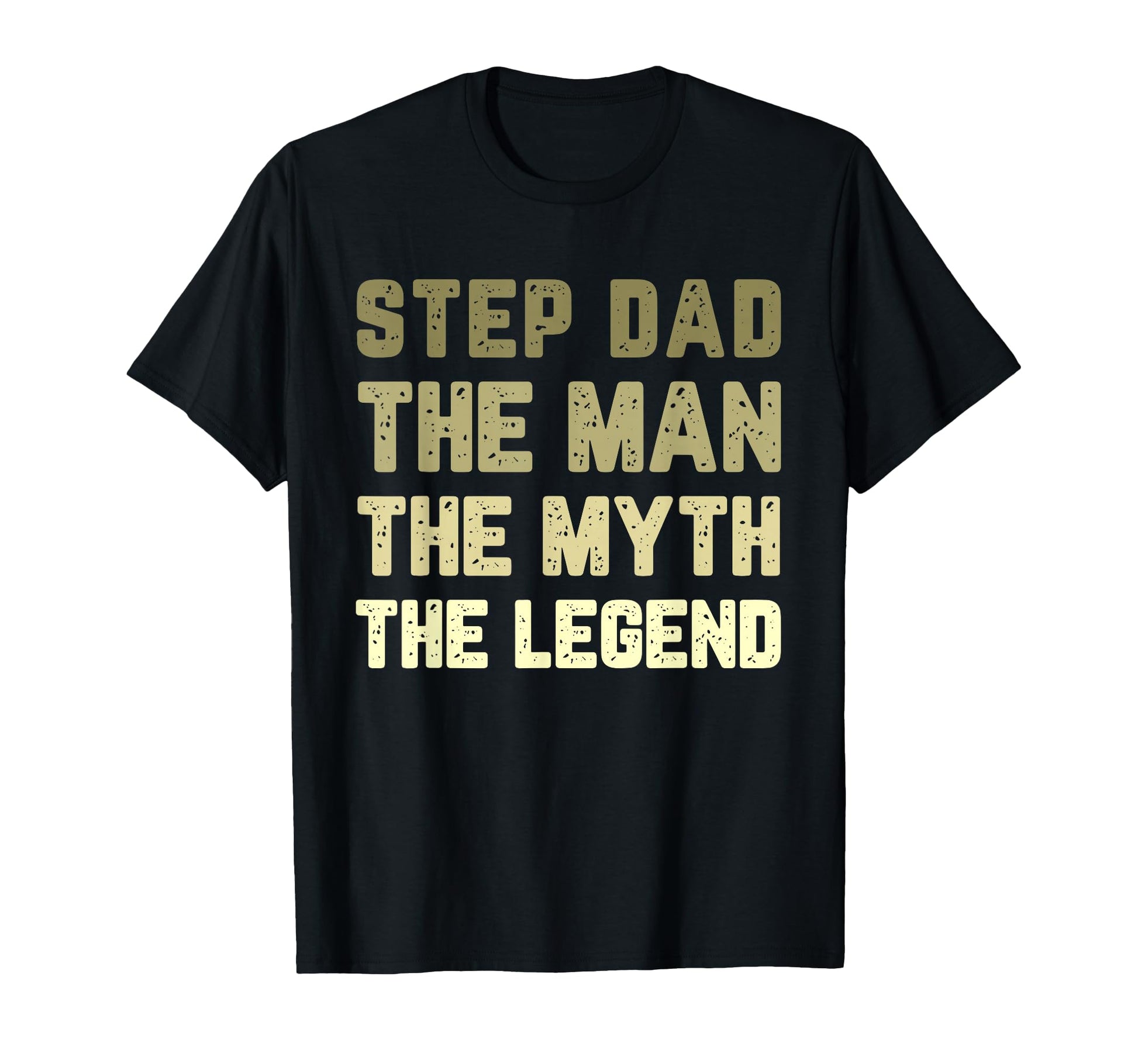 Stepdad Myth Legend Step Dad T-Shirt - Custom Art Print Unisex - T-Shirt, Sweatshirt, Hoodie