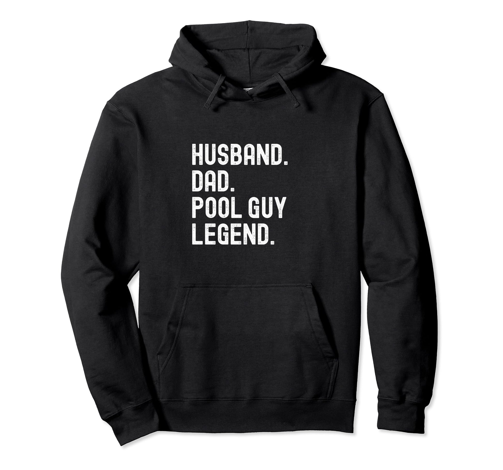 Husband Dad Pool Guy Legend Hoodie - Casual Everyday Wear Men Women - T-Shirt, Sweatshirt, Hoodie