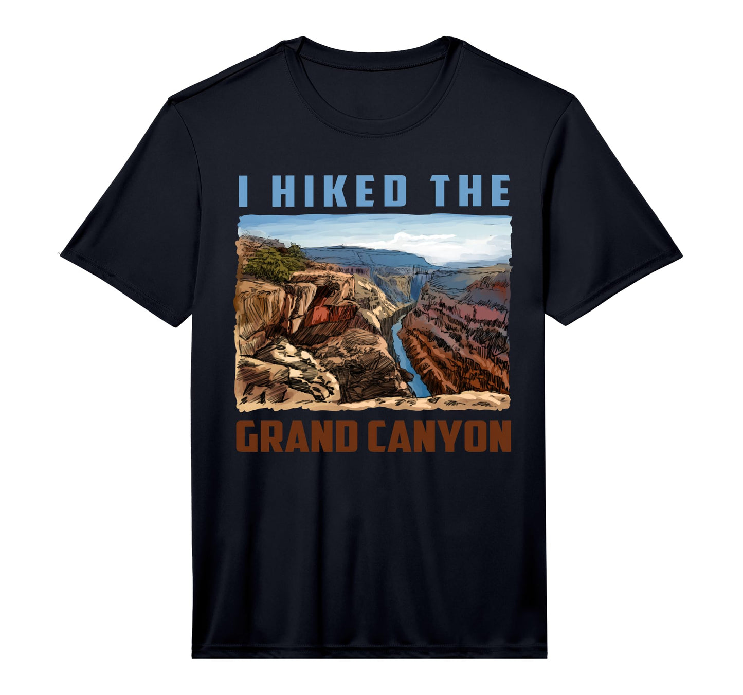 I Hiked Grand Canyon Funny Arizona T-Shirt - Streetwear Style Men Women - T-Shirt, Sweatshirt, Hoodie