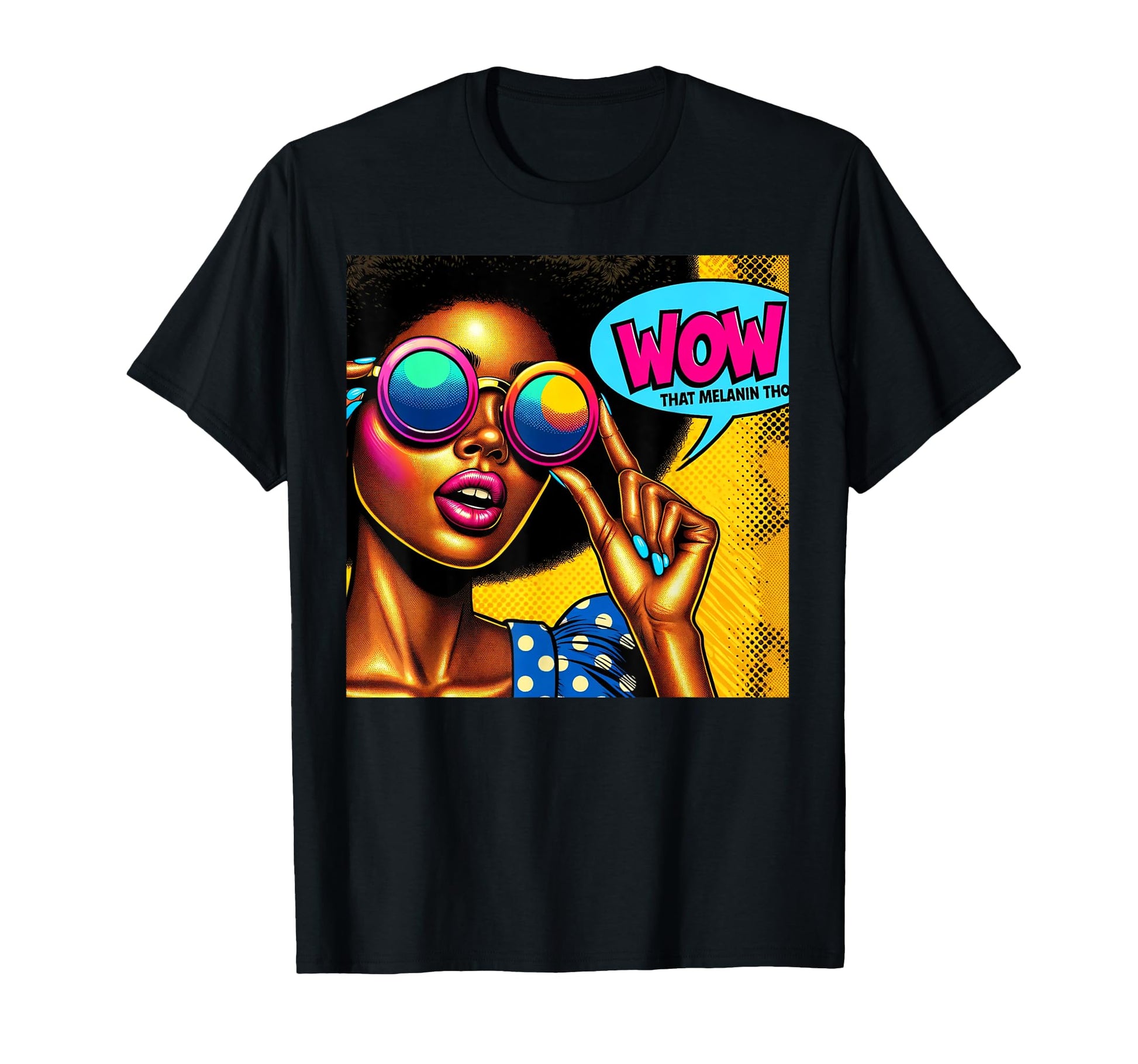 That Melanin Tho Pop Art Wow Black T-Shirt - Trendy Graphic for Adults - T-Shirt, Sweatshirt, Hoodie