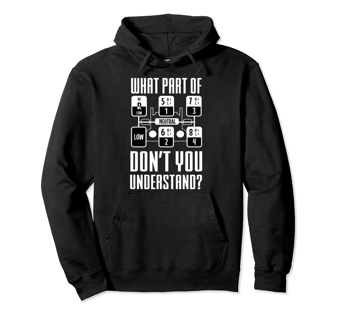 Funny Trucker Truck Shifting Manual Hoodie - Unique Graphic Men Women - T-Shirt, Sweatshirt, Hoodie