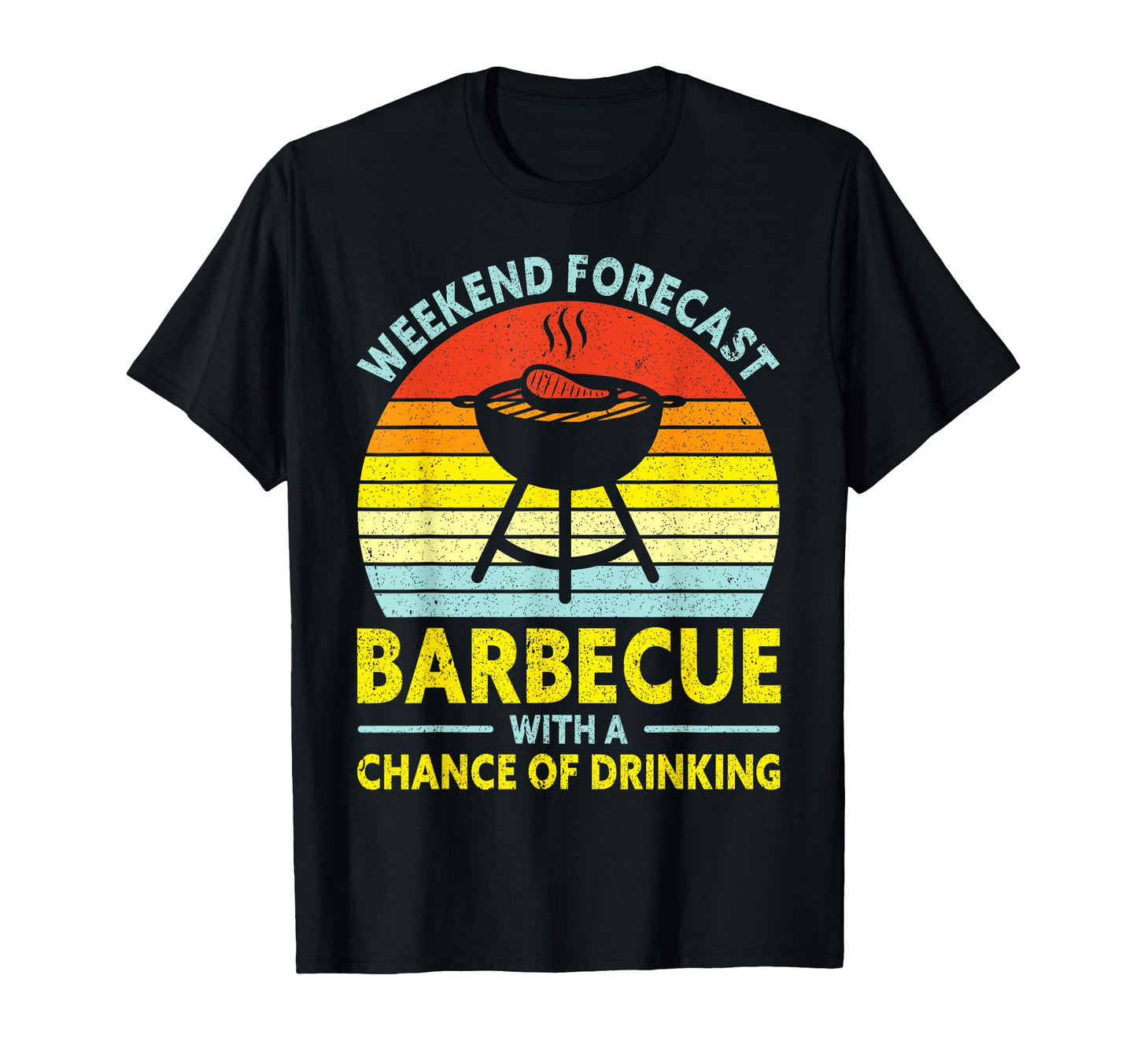 Weekend Forecast Barbecue Funny Bbq T-Shirt - Trendy Graphic for Adults - T-Shirt, Sweatshirt, Hoodie