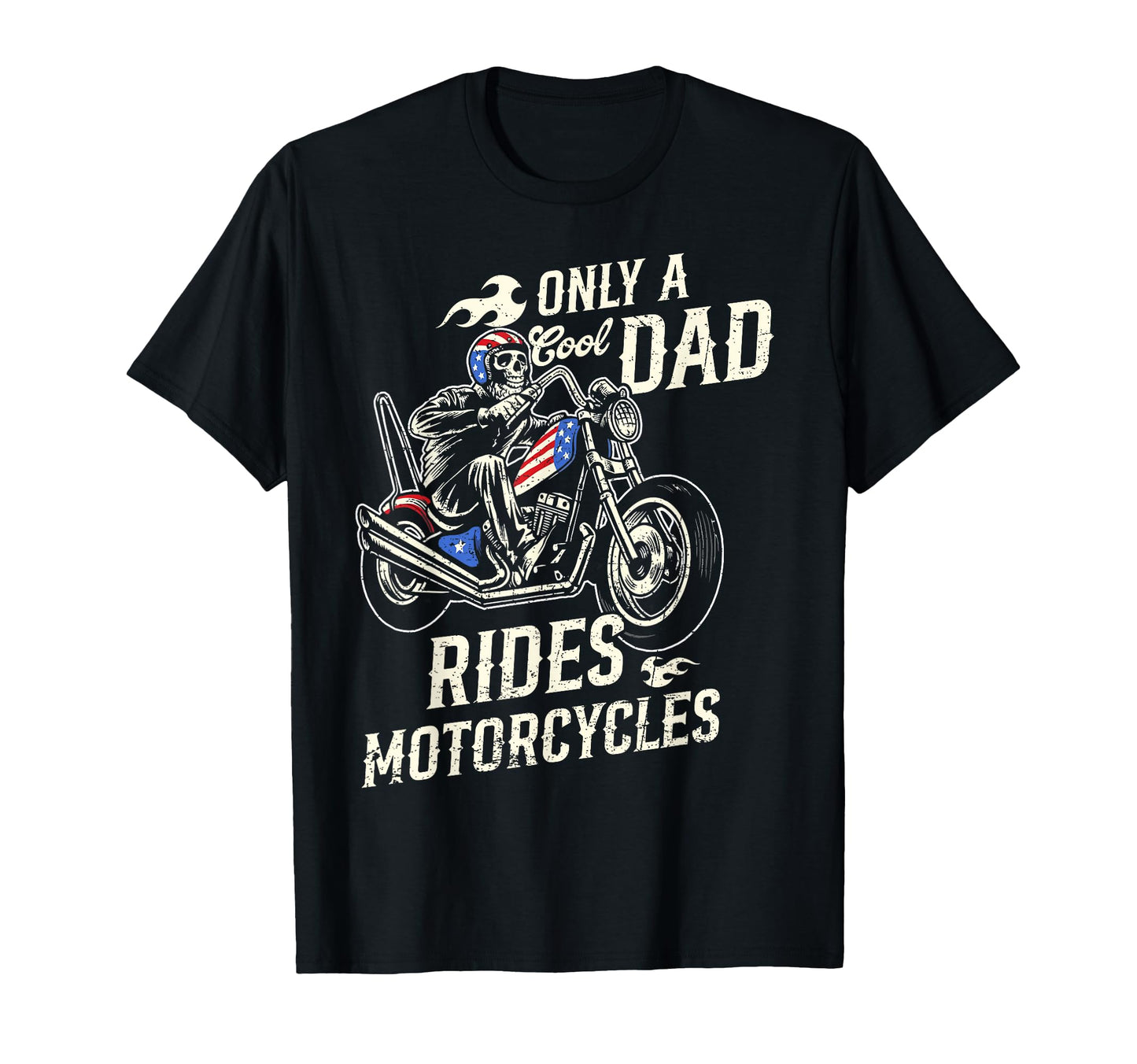 Only Dad Rides Motorcycles Skull T-Shirt - Aesthetic Graphic for Adults - T-Shirt, Sweatshirt, Hoodie