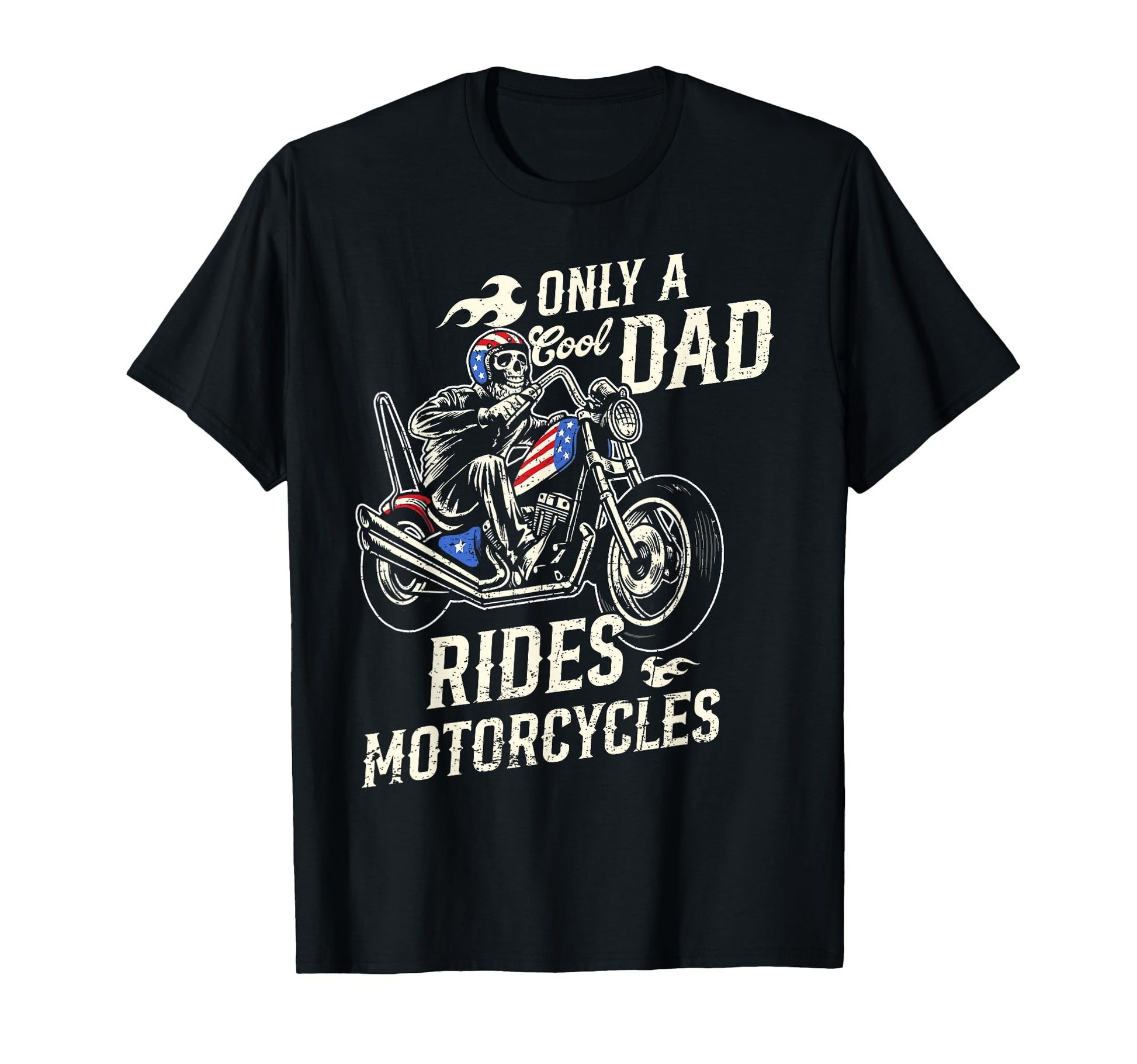 Only Dad Rides Motorcycles Skull T-Shirt - Aesthetic Graphic for Adults - T-Shirt, Sweatshirt, Hoodie