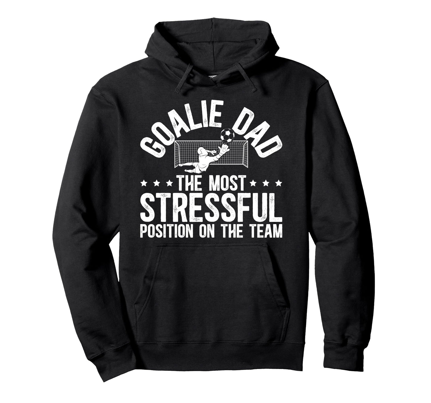 Funny Soccer Goalie Dad Soccer Keeper Hoodie - Novelty Apparel for Adults - T-Shirt, Sweatshirt, Hoodie