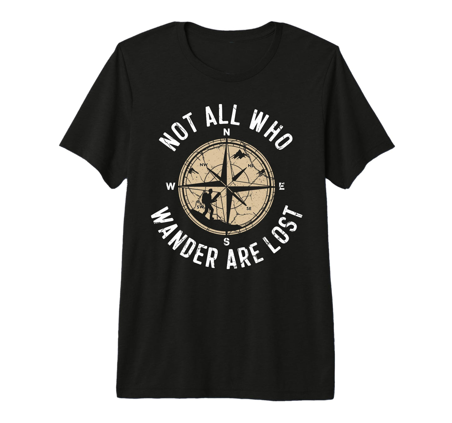 Not All Who Wander Lost Camping Hiking T-Shirt - Graphic Print Men Women - T-Shirt, Sweatshirt, Hoodie