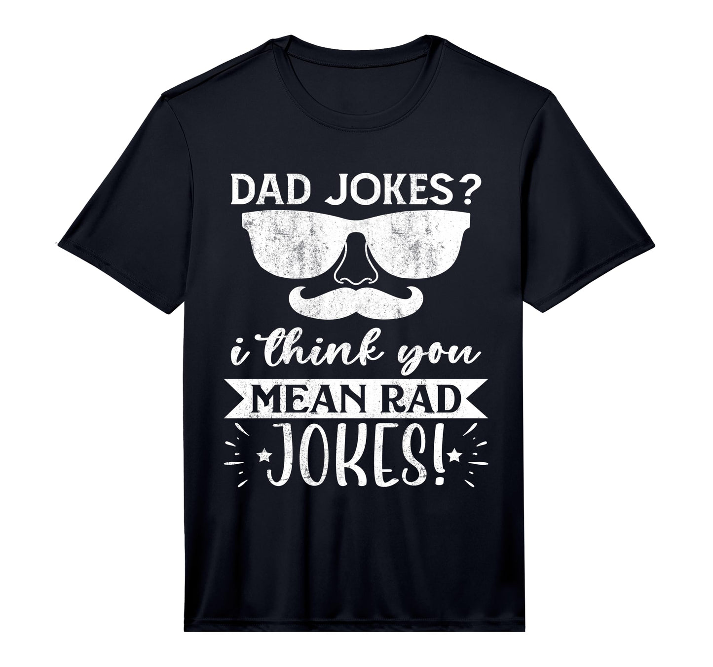Dad Jokes I Think You Mean Rad T-Shirt - Aesthetic Graphic for Adults - T-Shirt, Sweatshirt, Hoodie