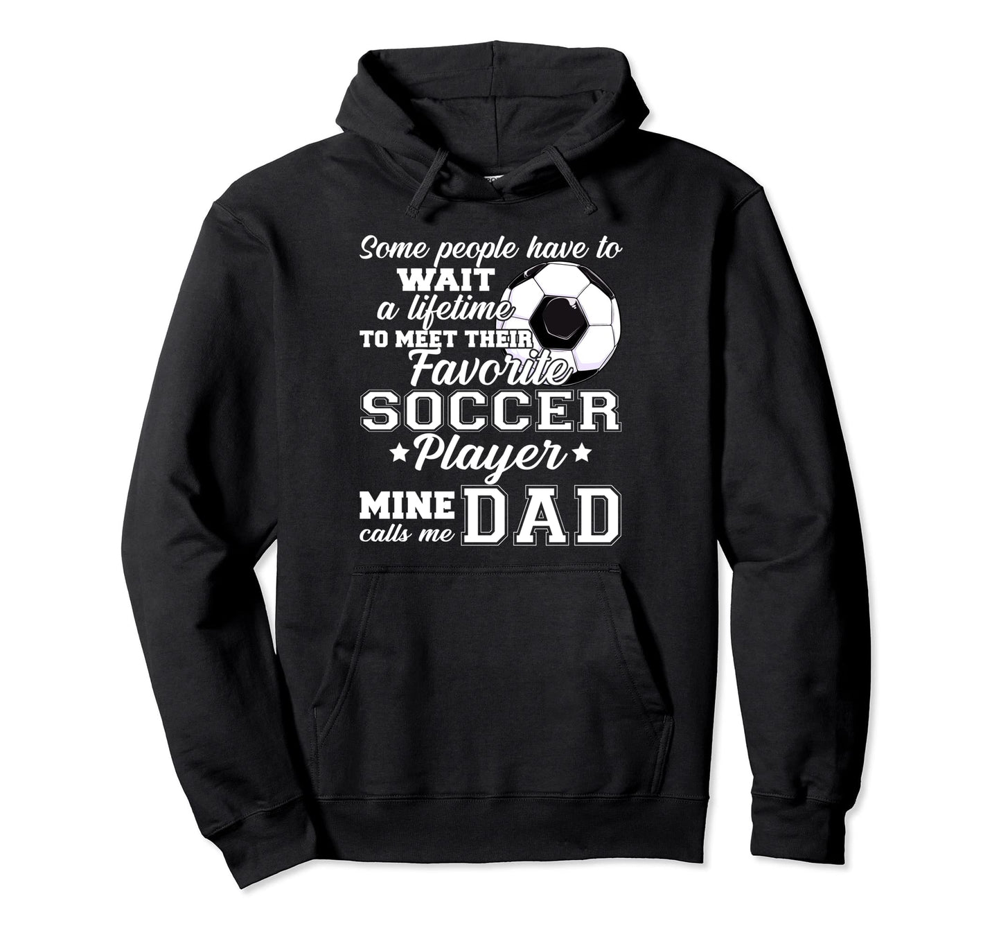 Funny My Favorite Soccer Player Hoodie - Casual Everyday Wear Men Women - T-Shirt, Sweatshirt, Hoodie