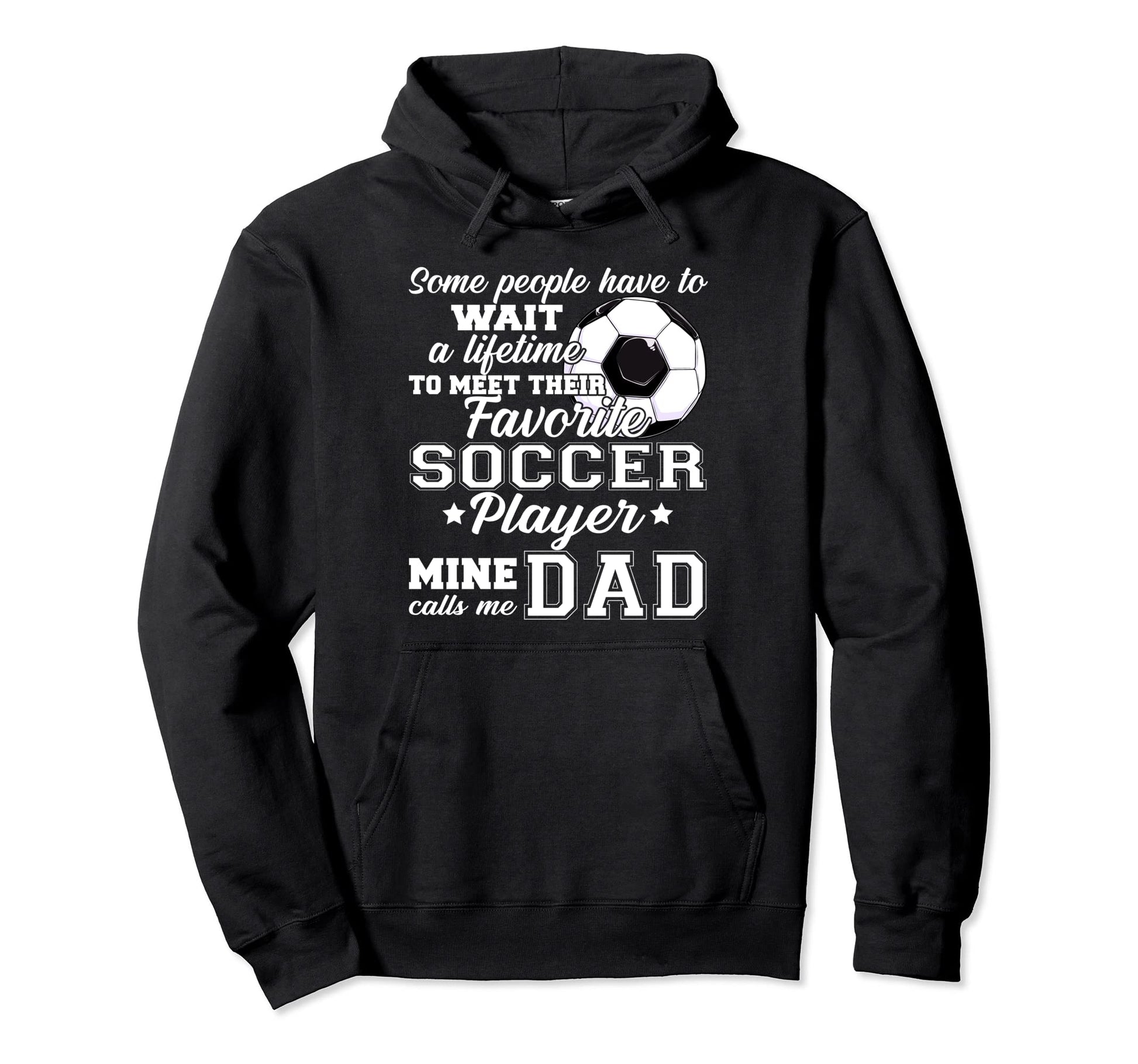 Funny My Favorite Soccer Player Hoodie - Casual Everyday Wear Men Women - T-Shirt, Sweatshirt, Hoodie