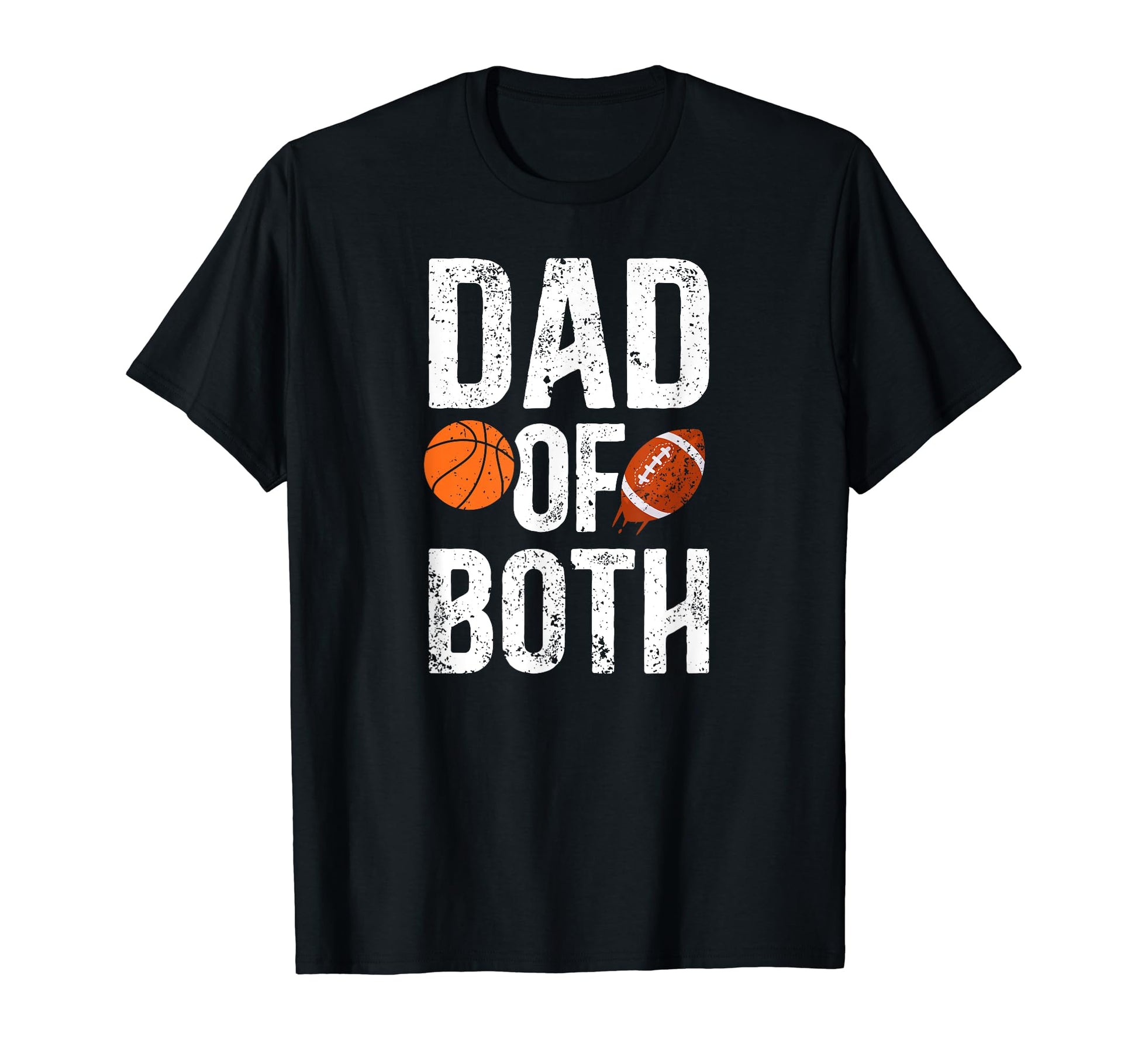 Dad Both Proud Basketball Football Dad T-Shirt - Novelty Apparel Unisex - T-Shirt, Sweatshirt, Hoodie