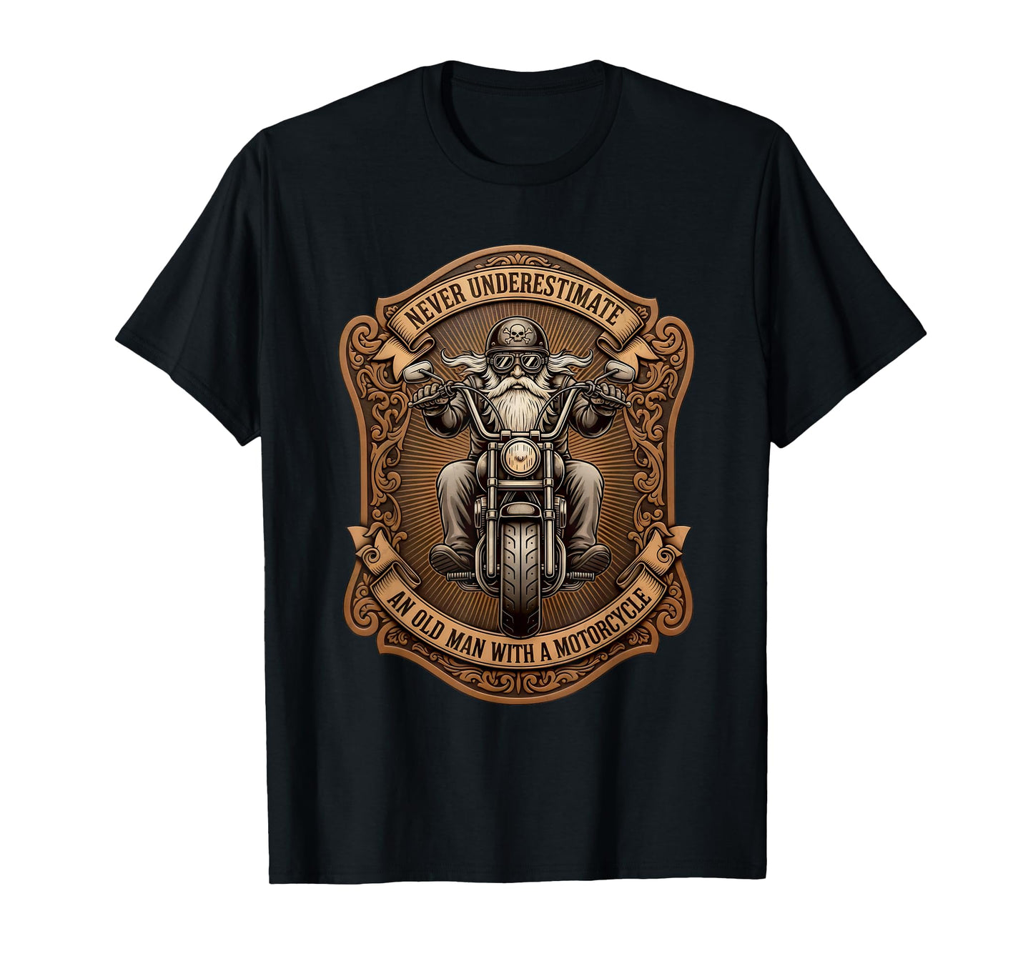 Never Underestimate Old Motorcycle Dad T-Shirt - Streetwear Style Unisex - T-Shirt, Sweatshirt, Hoodie