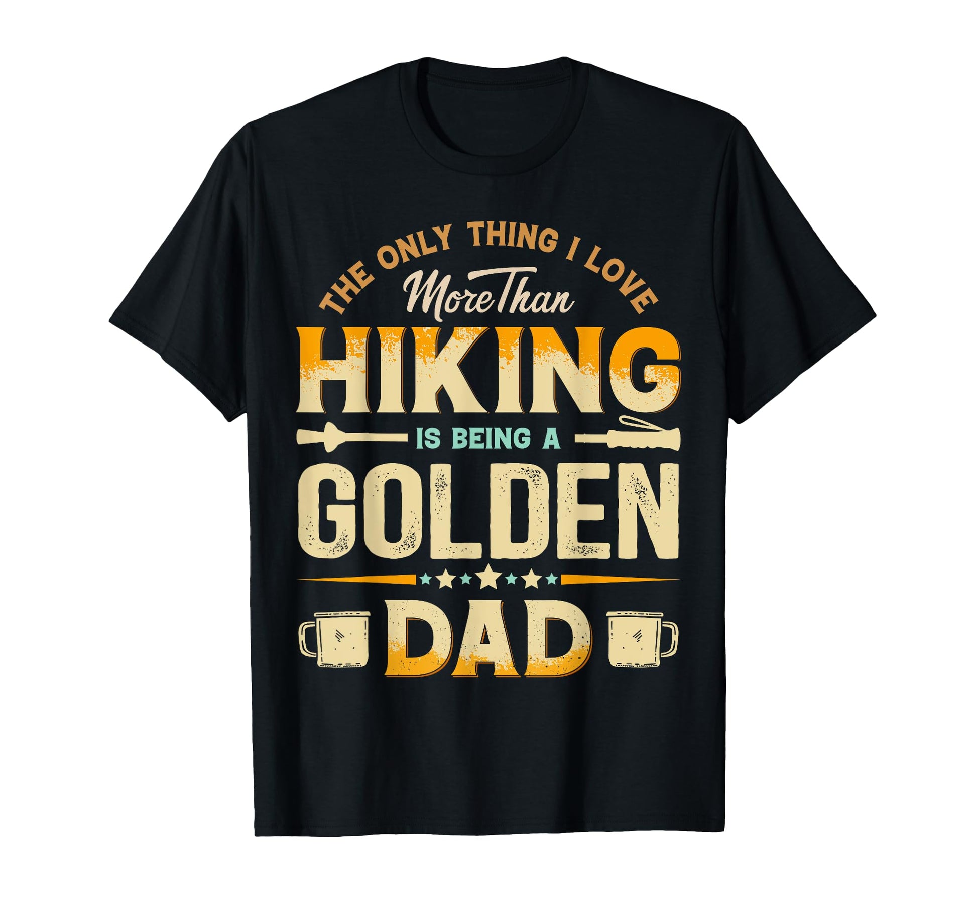 Funny Hiking Fathers Day Golden Dad Dog T-Shirt - Custom Art Print Unisex - T-Shirt, Sweatshirt, Hoodie