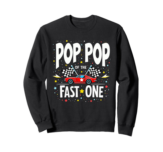 Car Racing 1St Birthday Grandpa Pop Pop Sweatshirt - Graphic Print Unisex - T-Shirt, Sweatshirt, Hoodie