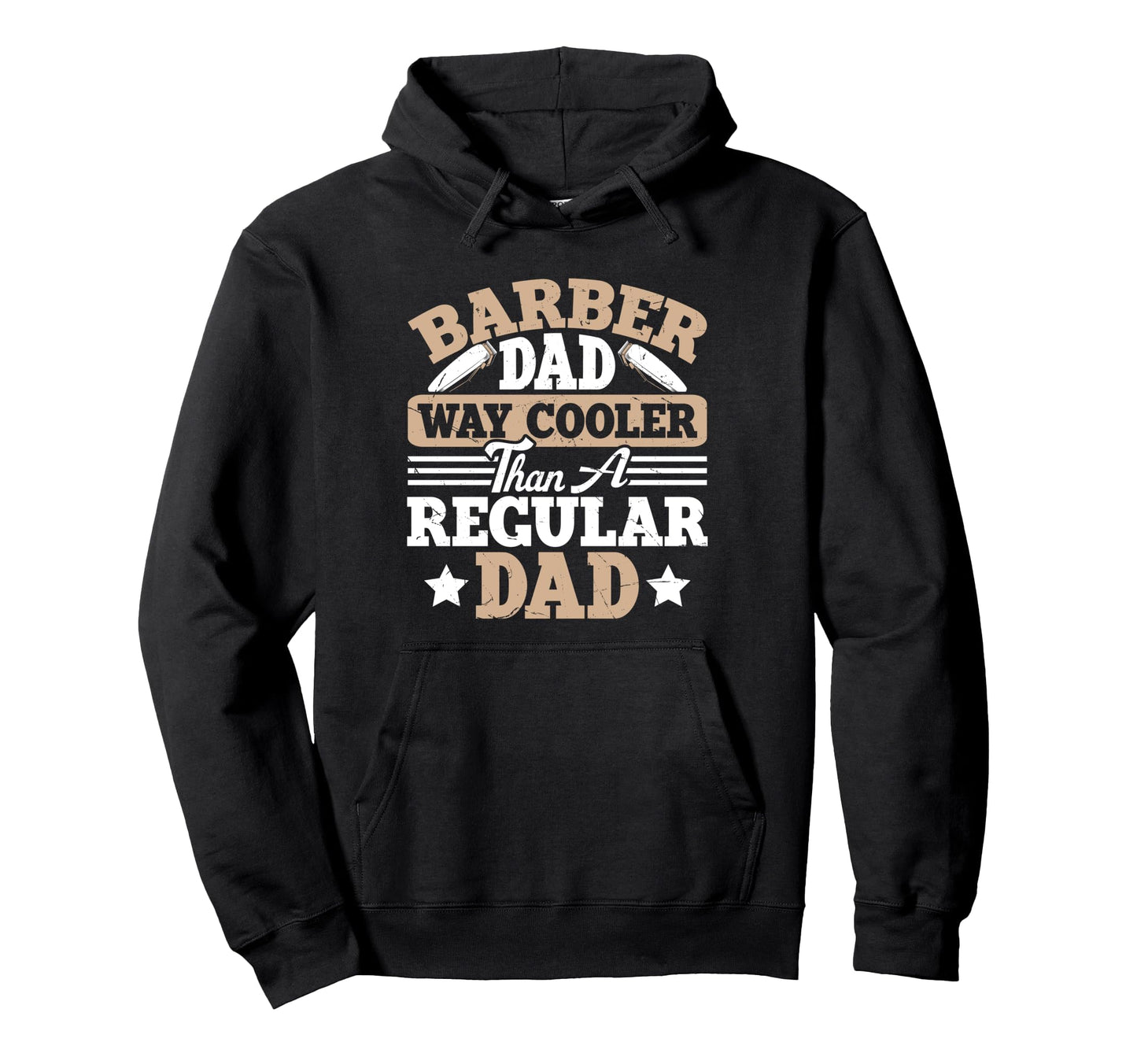 Barber Dad Way Cooler Than Regular Dad Hoodie - Streetwear Style Men Women - T-Shirt, Sweatshirt, Hoodie